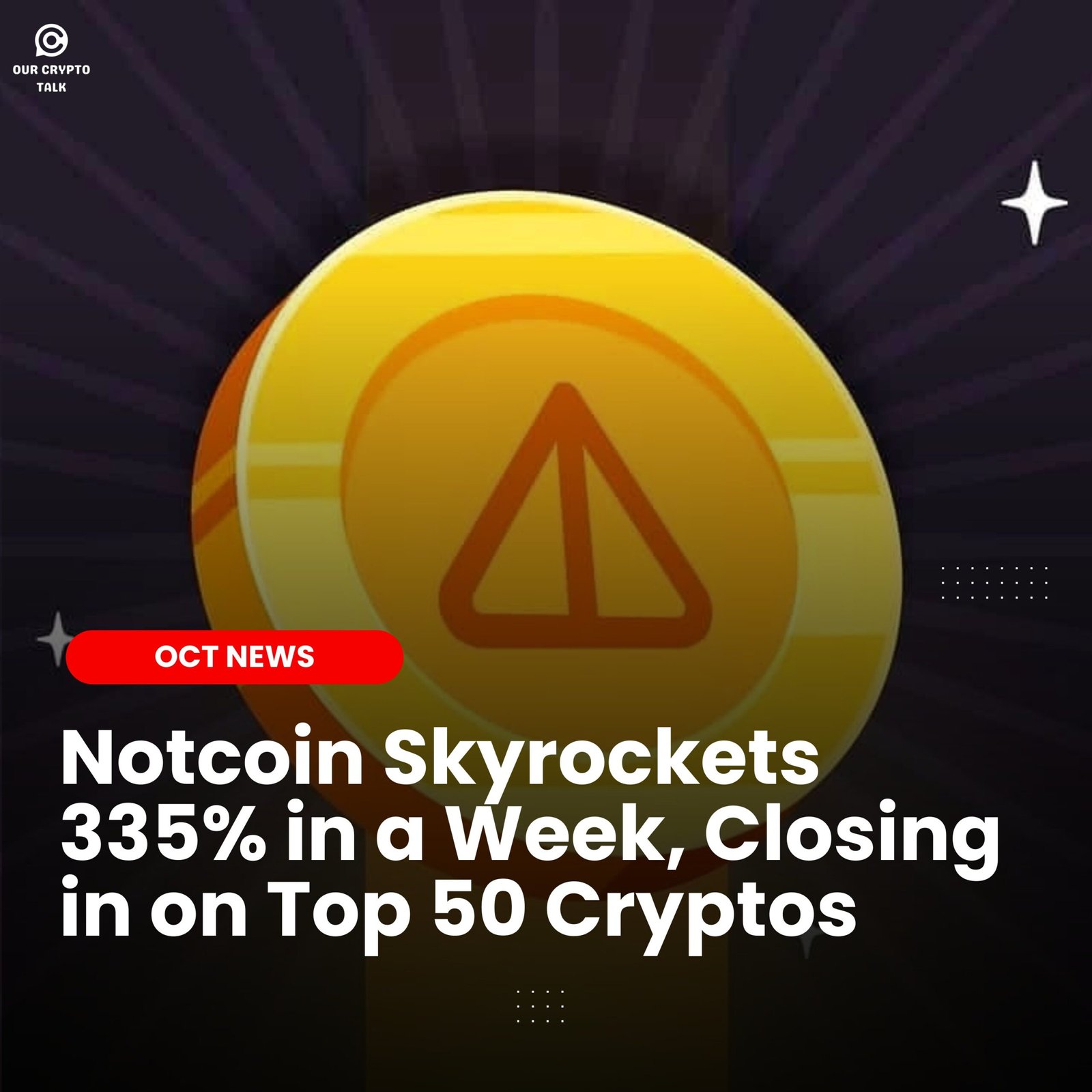 Notcoin skyrockets 335% in a week | ourcryptotalk.com