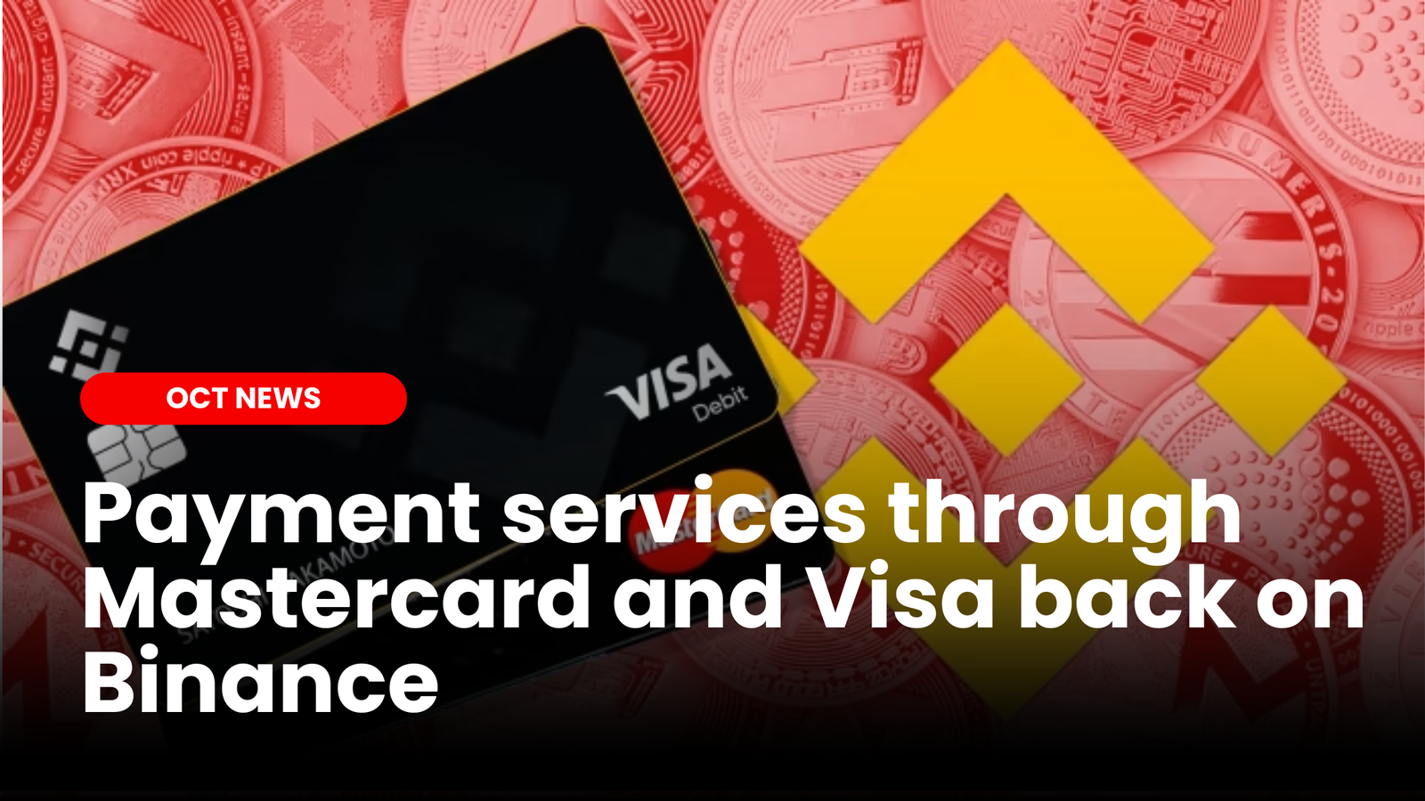 VISA And Mastercard Payments Back On Binance Ourcryptotalk