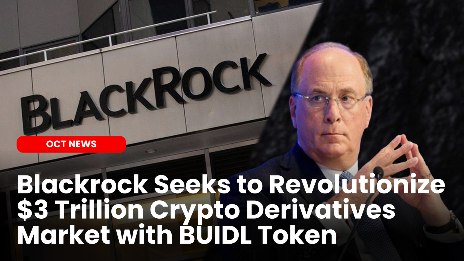 Our Crypto Talk | Blackrock Targets $3 Trillion with BUIDL Token