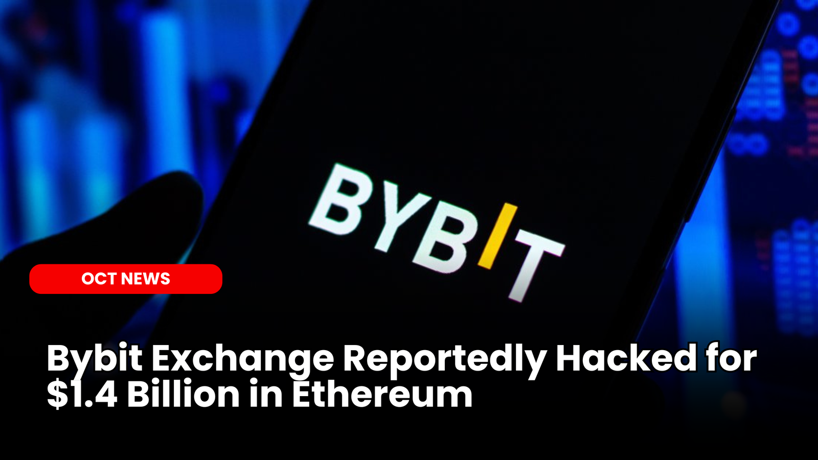 Our Crypto Talk | Bybit Exchange Reportedly Hacked for $1.4 Billion in  Ethereum