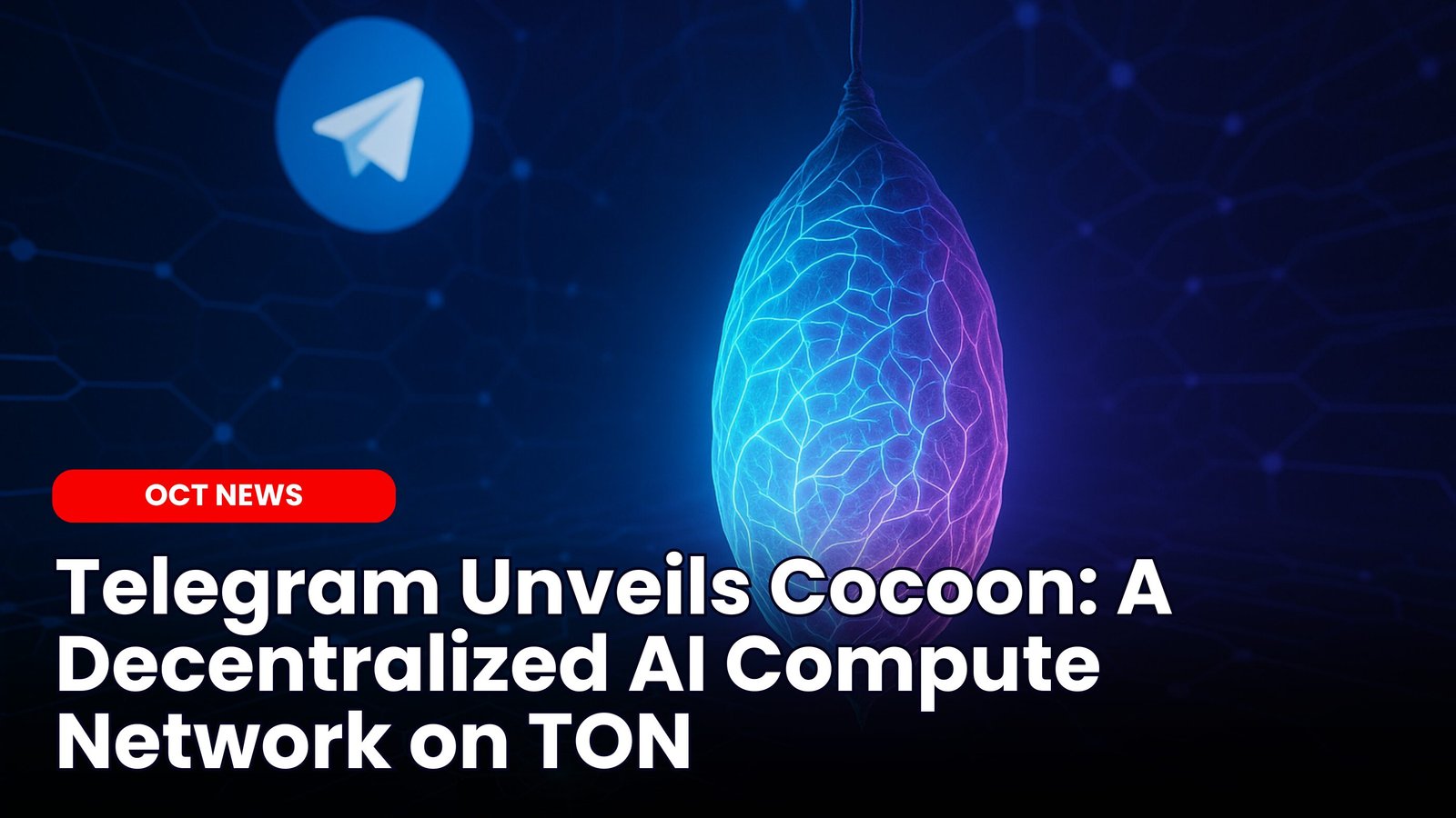 Our Crypto Talk | Telegram Unveils Cocoon: A Decentralized AI Compute  Network