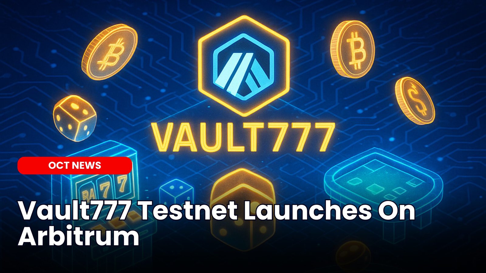 Vault777 Testnet Launches On Arbitrum | ourcryptotalk.com
