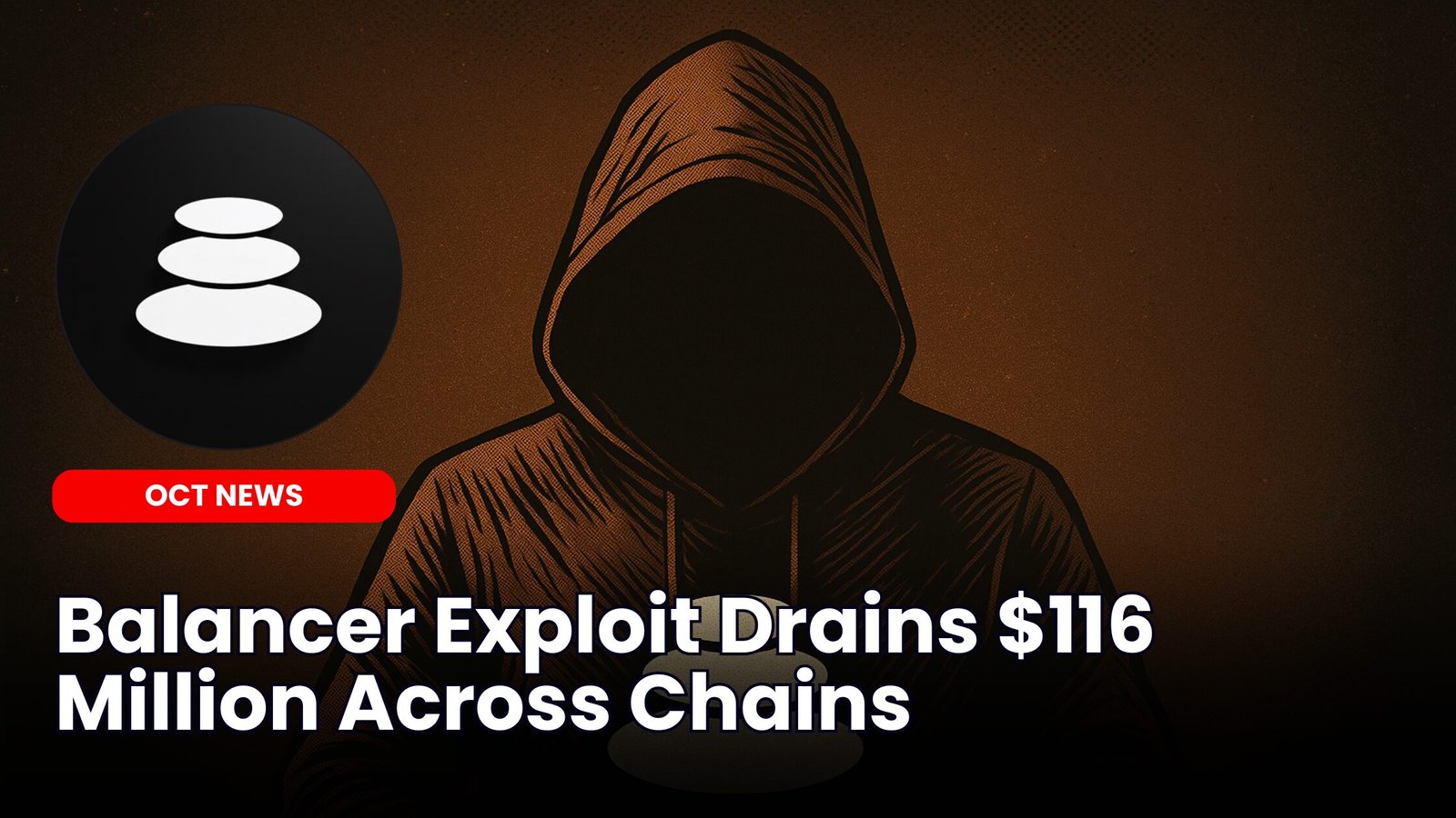 Our Crypto Talk | Balancer Exploit Drains $116 Million Across Chains