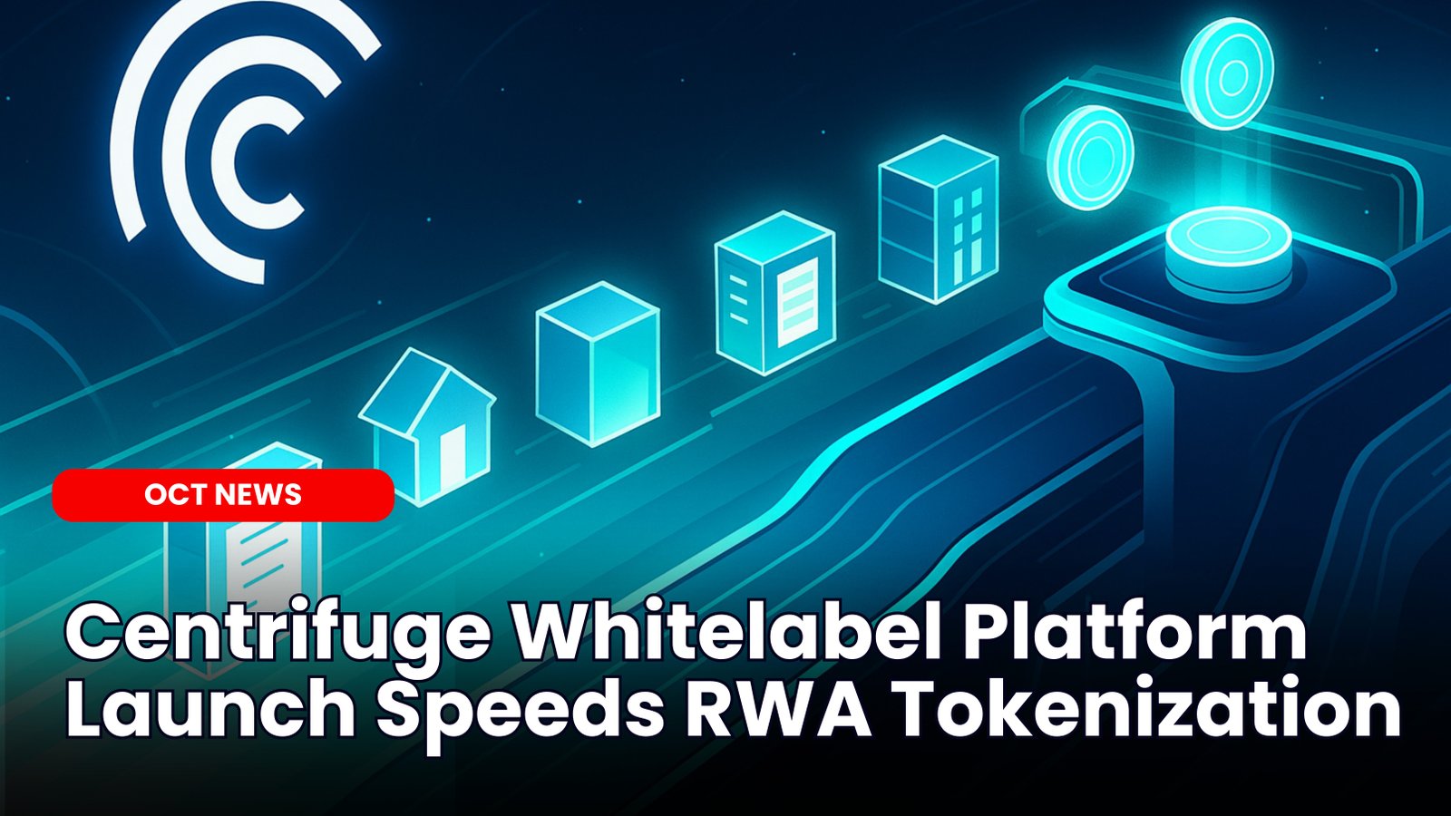 Our Crypto Talk | Centrifuge Whitelabel Platform Launch Speeds RWA  Tokenization