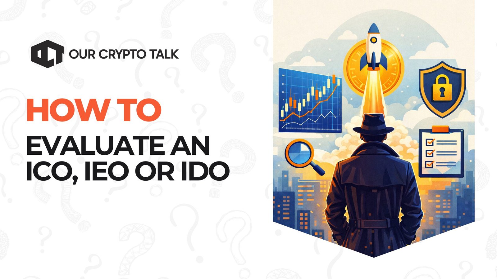 Our Crypto Talk | How to Evaluate an ICO, IEO or IDO Before Investing