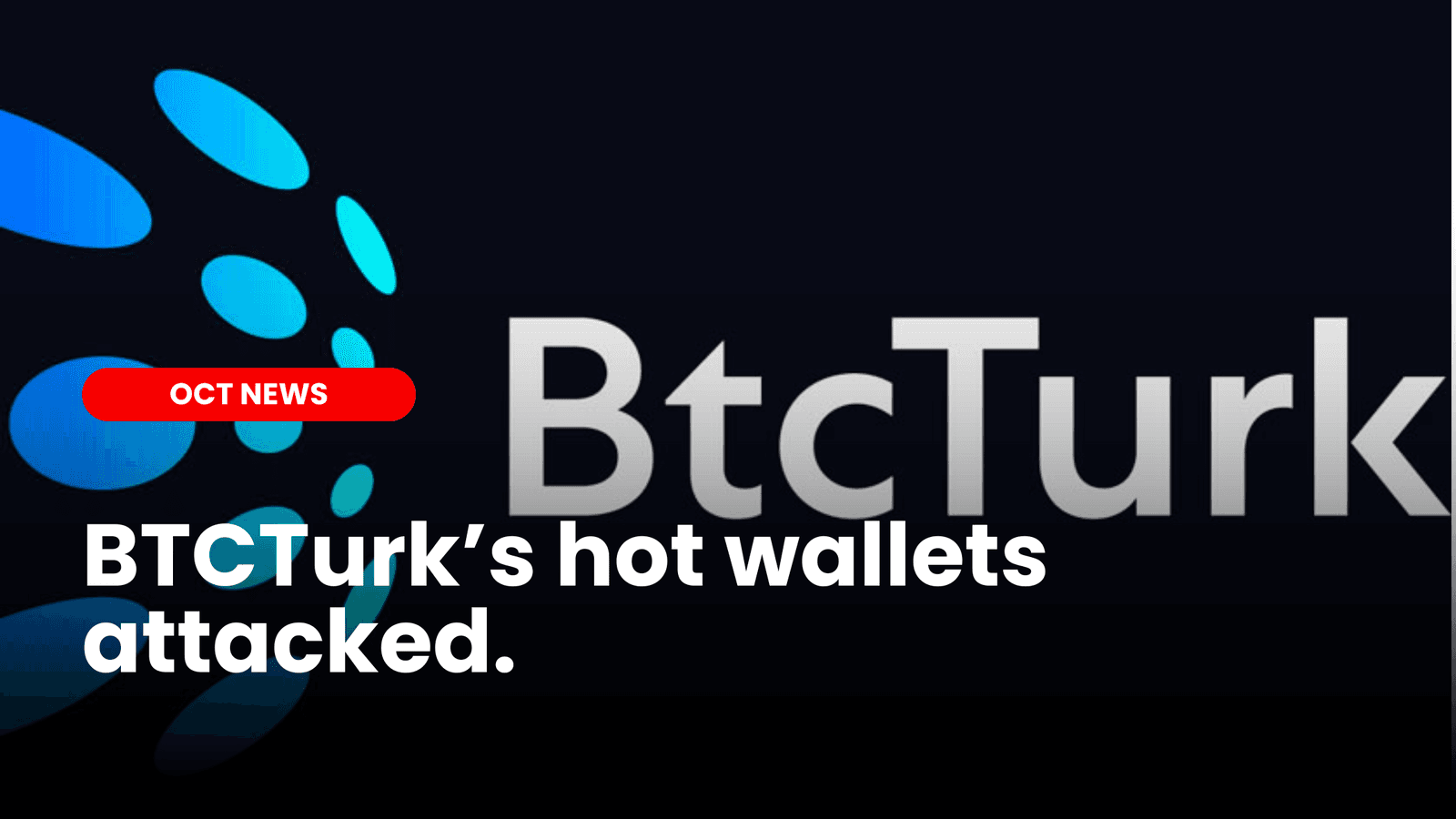 BtcTurk’s hot wallets attacked