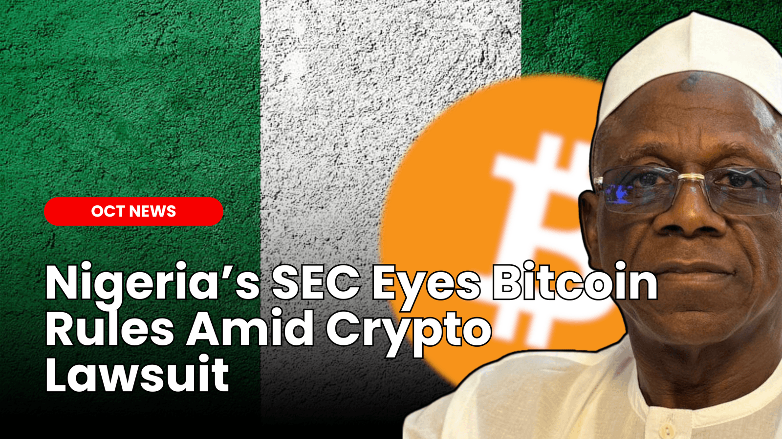 Nigeria’s SEC Eyes Bitcoin Rules Amid Crypto Lawsuit