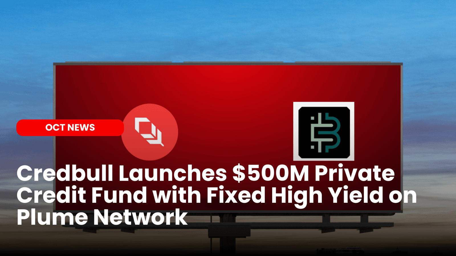 Credbull Launches $500M Private Credit Fund with Fixed High Yield on Plume Network