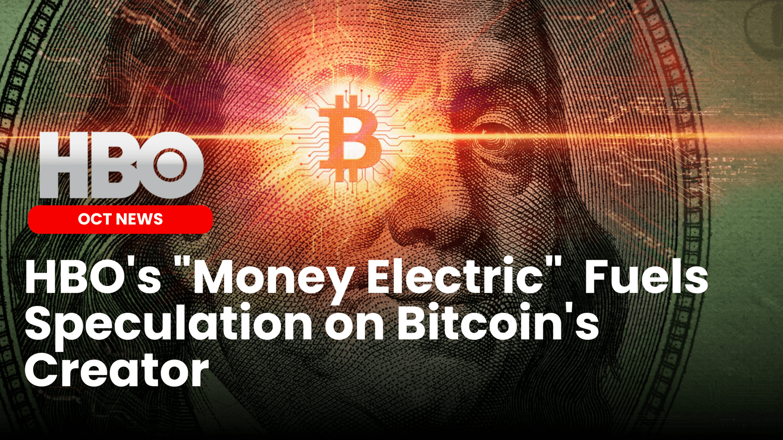 HBO’s “Money Electric” Documentary Fuels Speculation on Bitcoin’s Creator