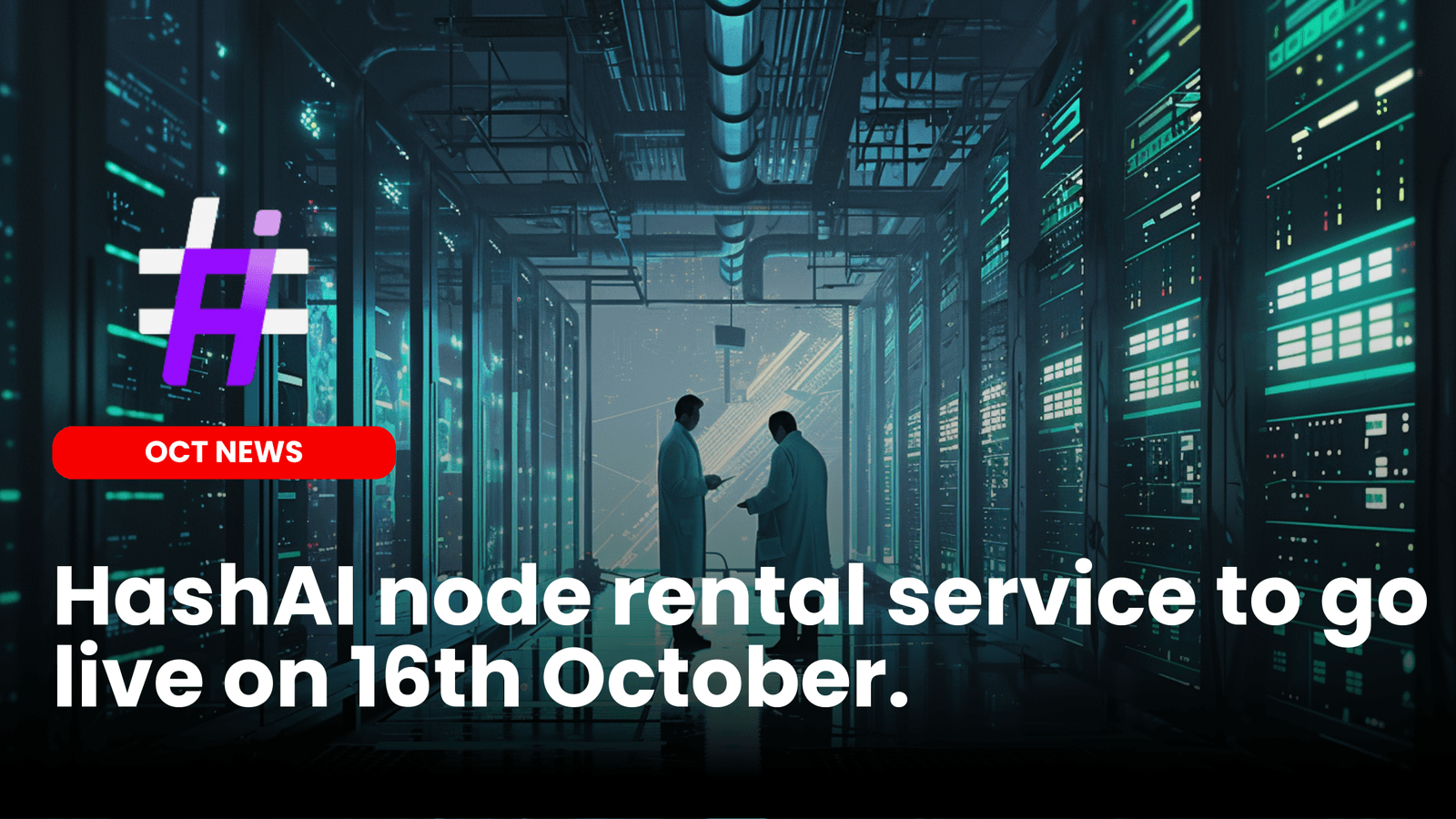 HashAI node rental service to go live from 16th October