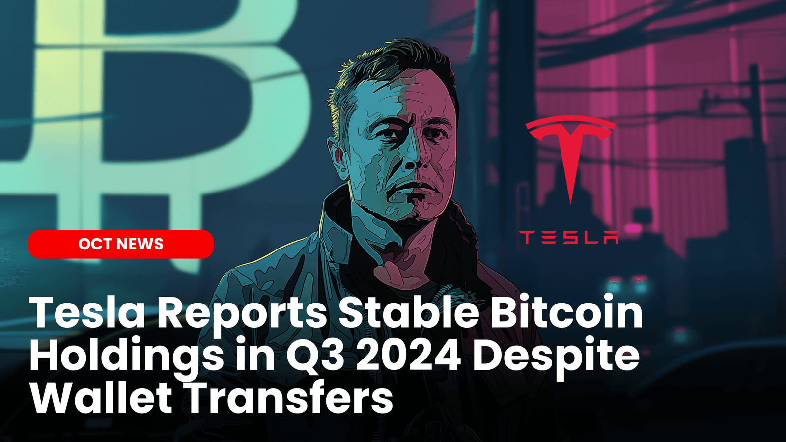 Tesla Reports Stable Bitcoin Holdings in Q3 2024 Despite Wallet Transfers