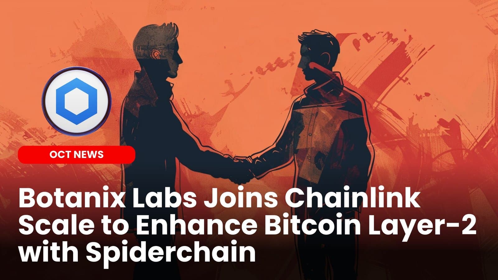 Botanix Labs Joins Chainlink Scale to Enhance Bitcoin Layer-2 with Spiderchain