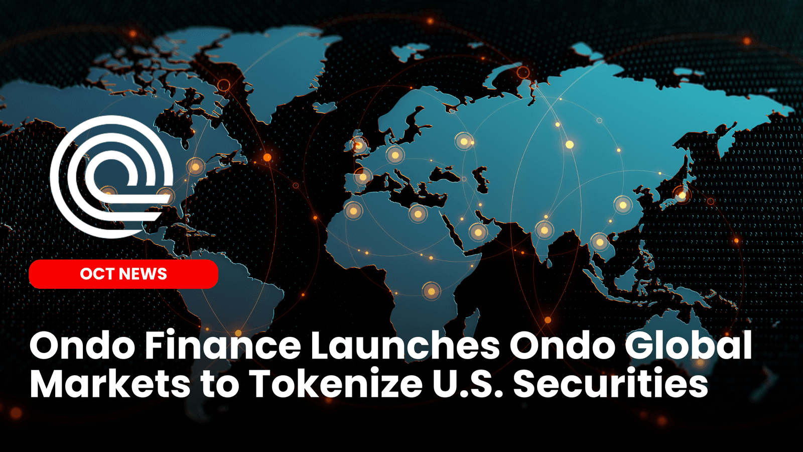 Ondo Finance Launches Ondo Global Markets to Tokenize U.S. Securities