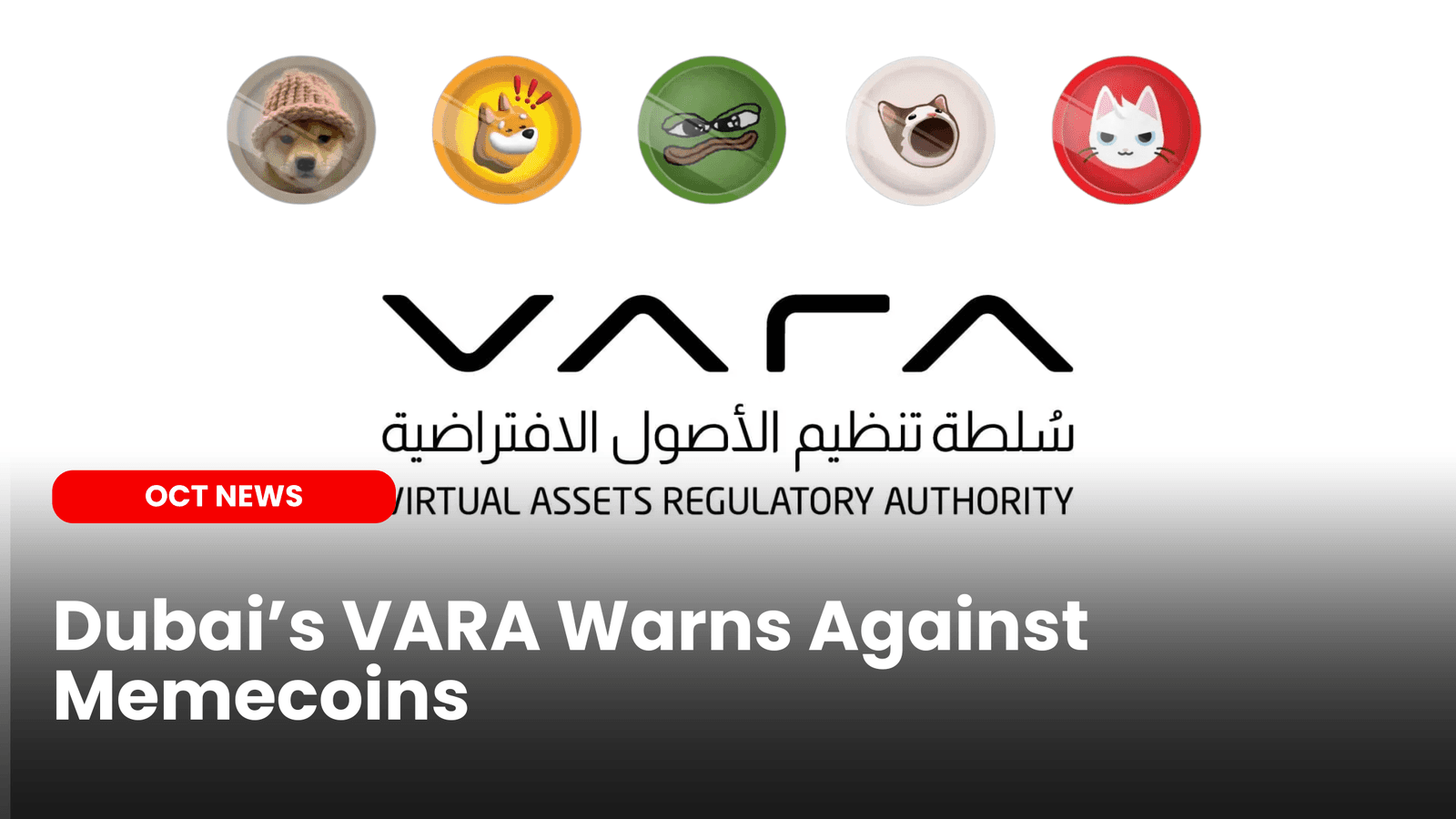 Dubai’s VARA Warns Against Memecoins