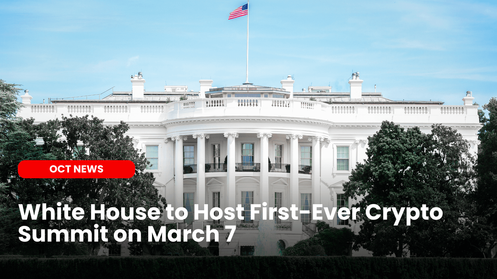 White House to Host First-Ever Crypto Summit on March 7 image