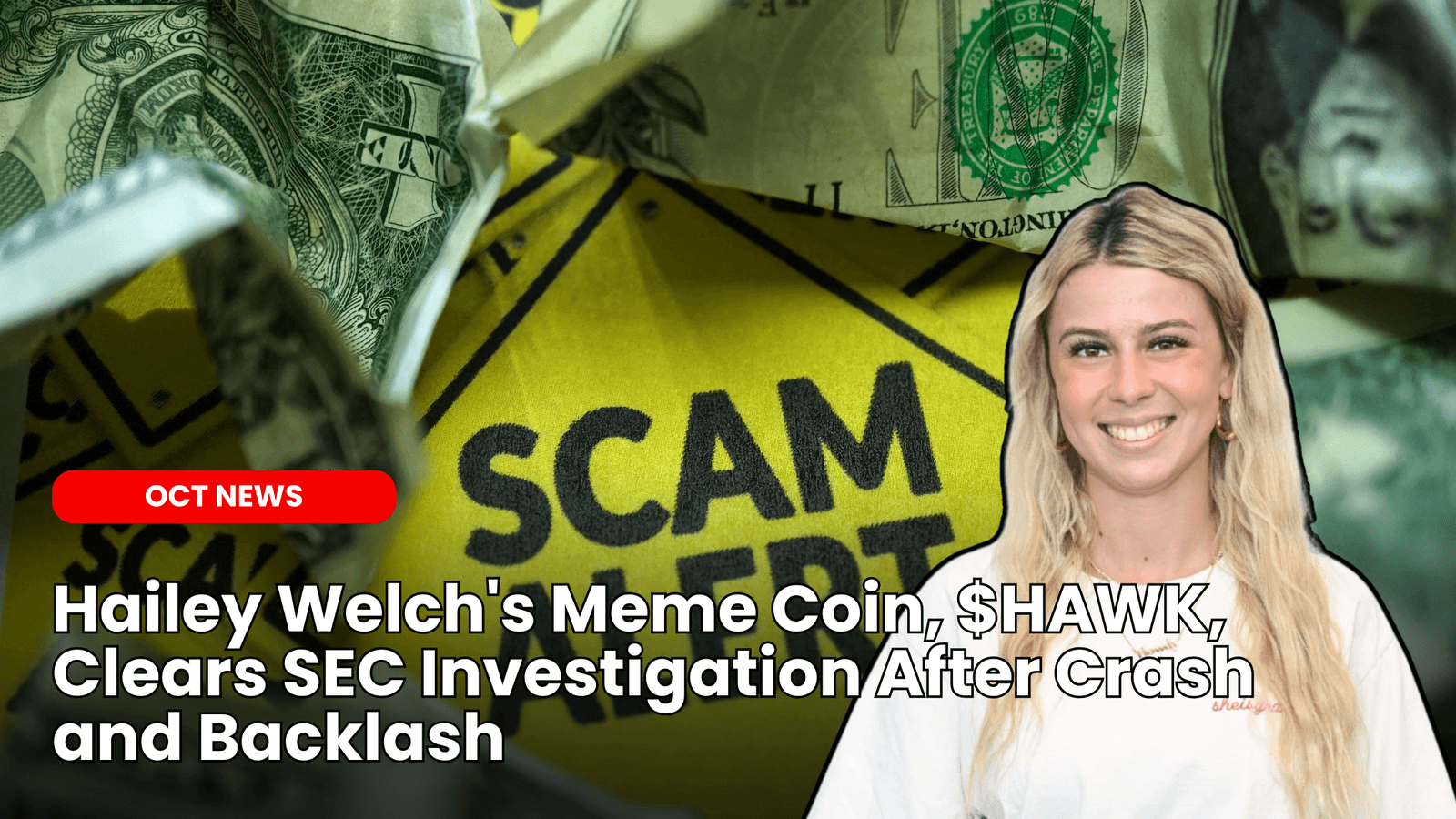 Hailey Welch’s Meme Coin, $HAWK, Clears SEC Investigation After Crash and Backlash