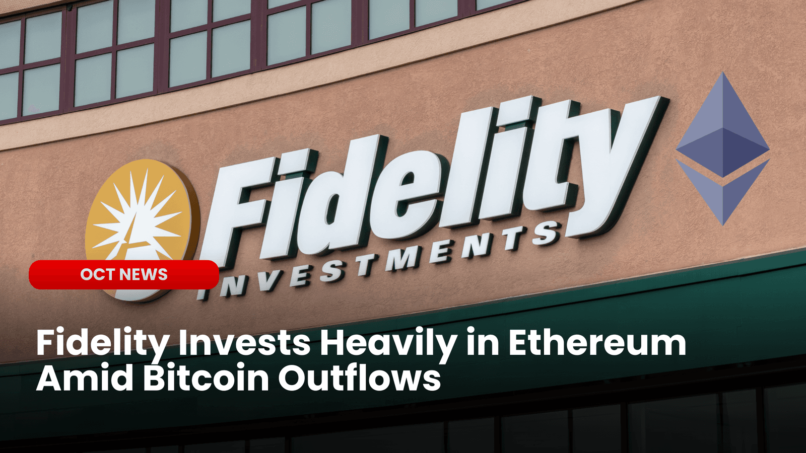 Fidelity Invests Heavily in Ethereum Amid Bitcoin Outflows image