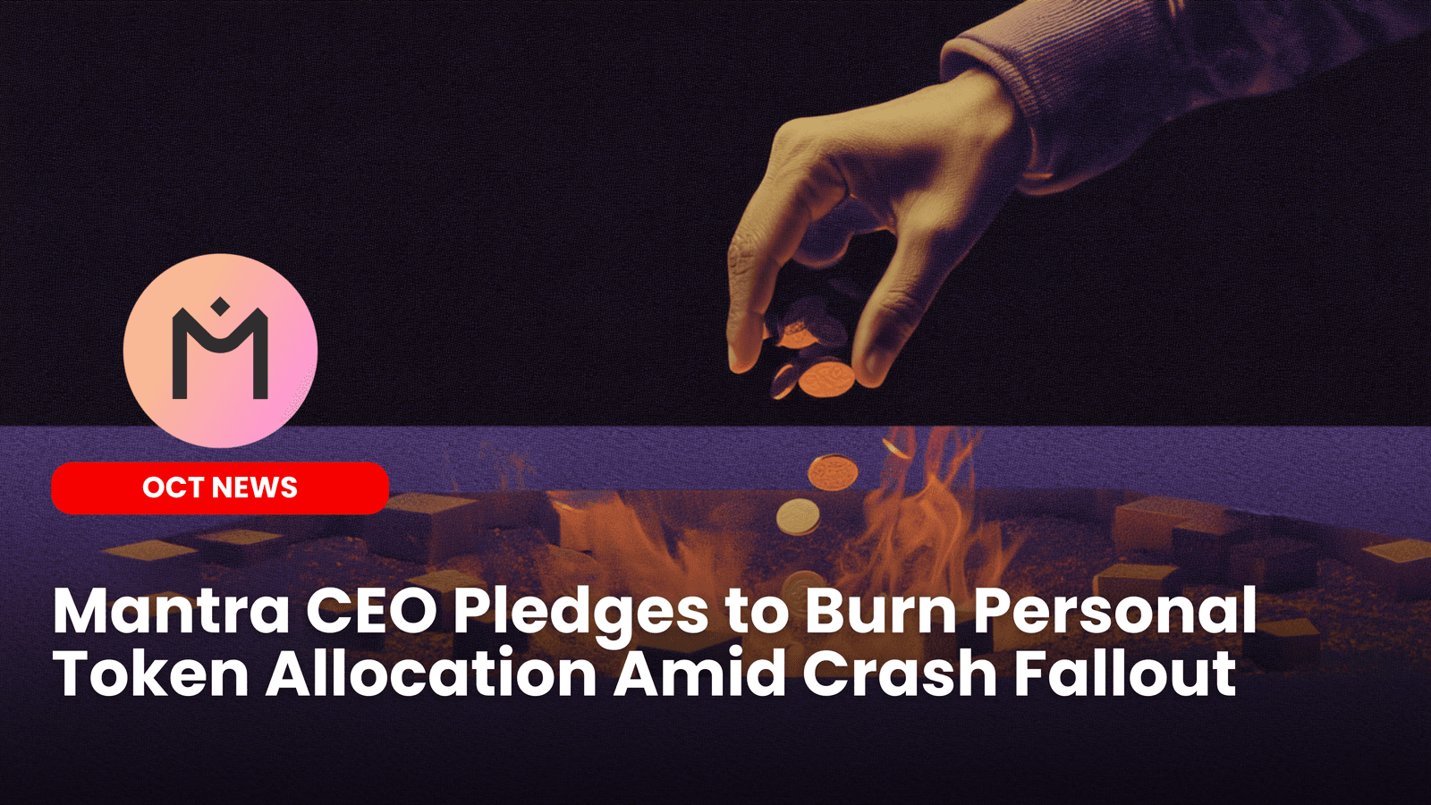 Mantra CEO Pledges to Burn Personal Token Allocation Amid Crash Fallout