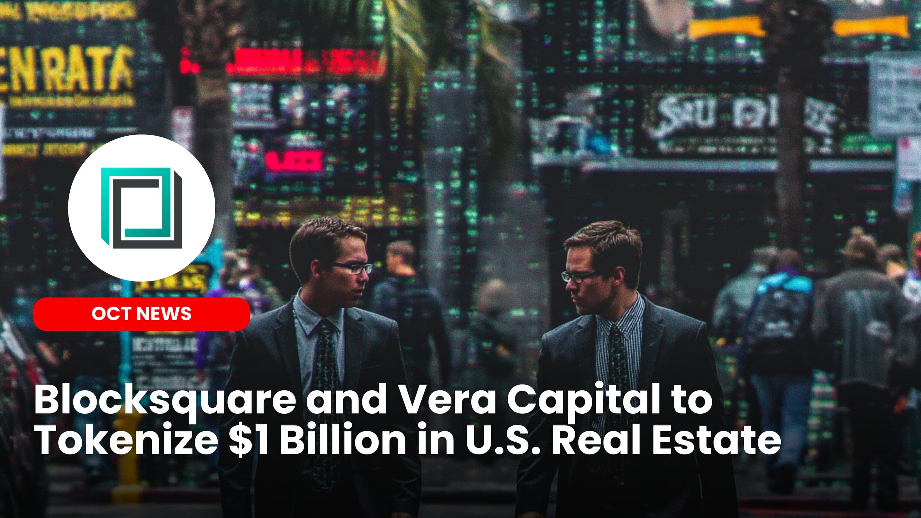 Blocksquare and Vera Capital to Tokenize $1 Billion in U.S. Real Estate image