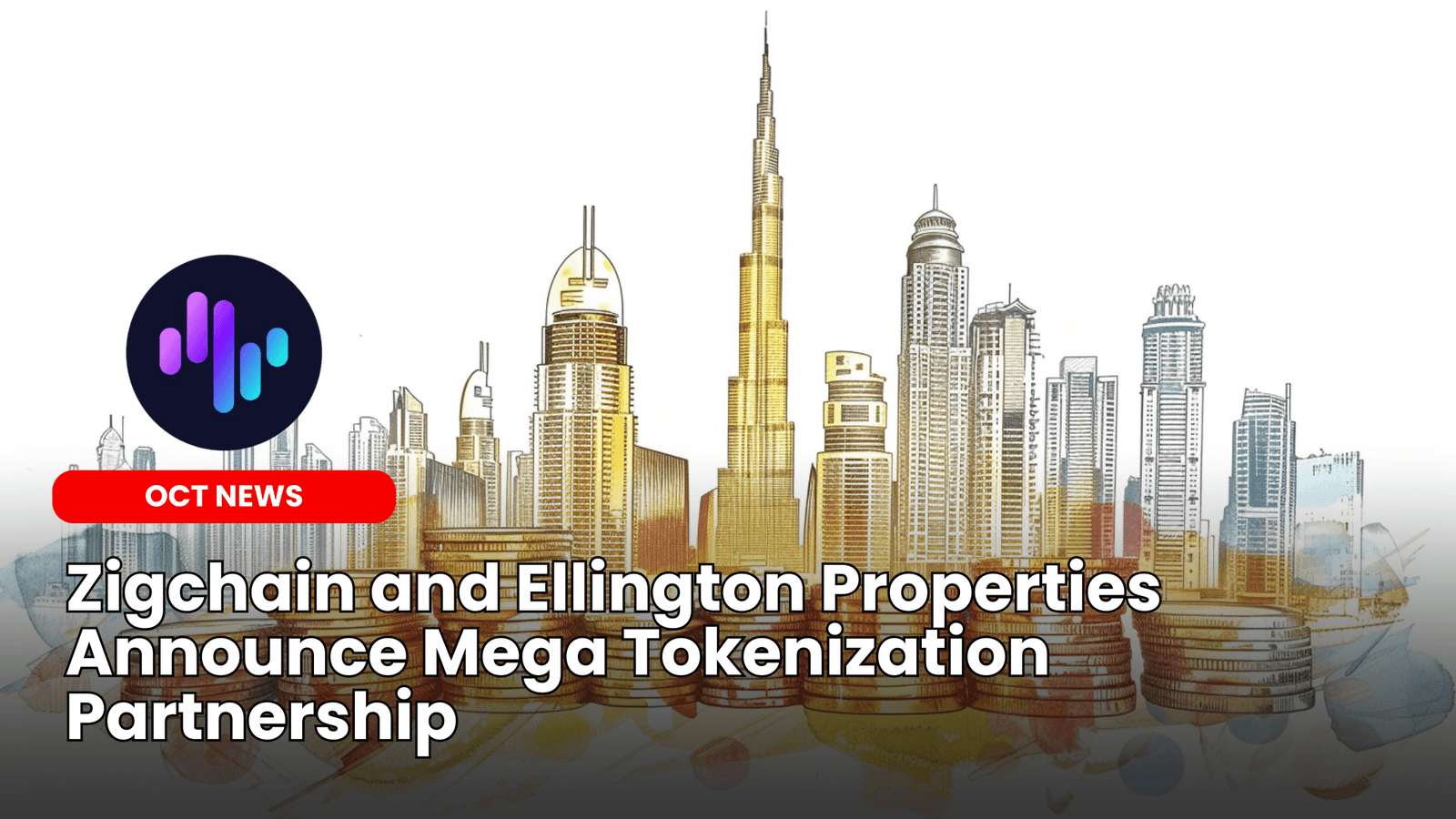 Zigchain and Ellington Properties Announce Mega Tokenization Partnership