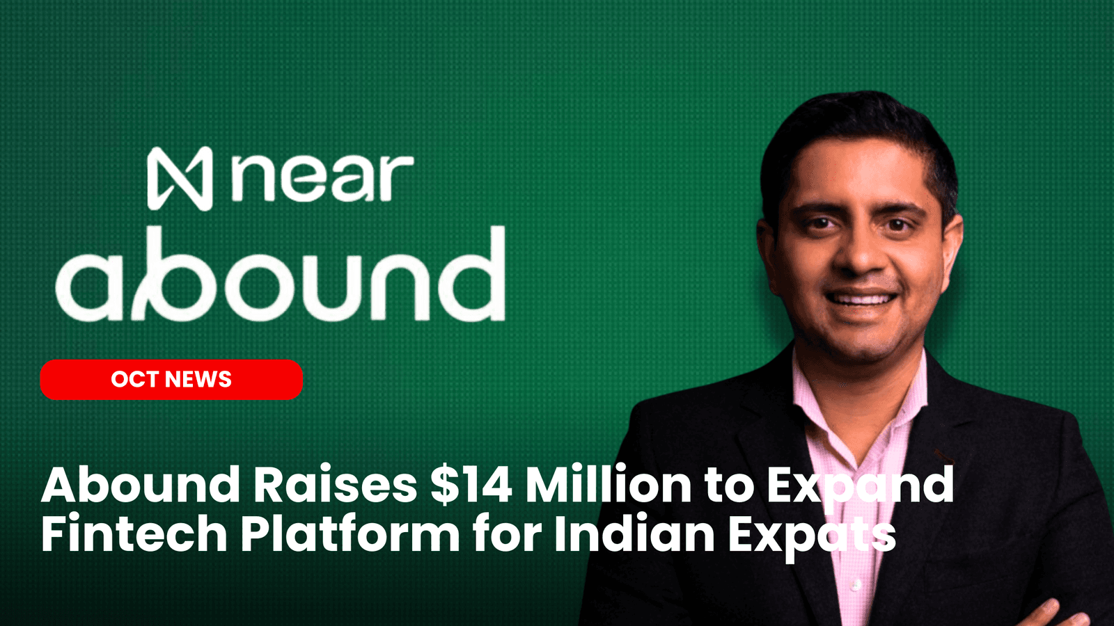 Abound Raises $14 Million to Expand Fintech Platform for Indian Expats image