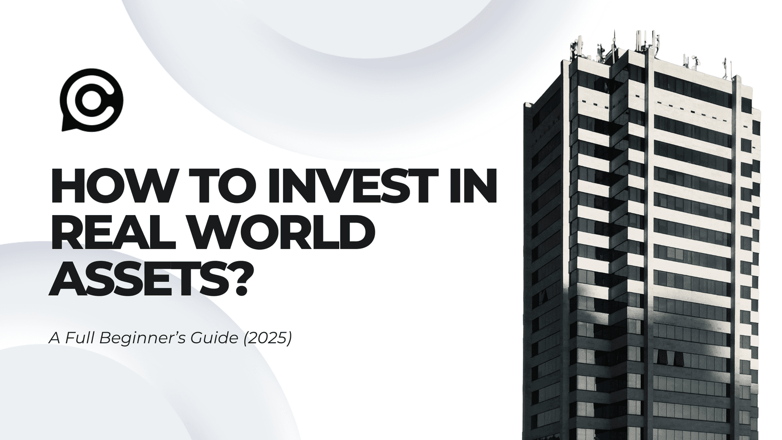 How to Invest in Real World Assets: A Full Beginner’s Guide (2025) image