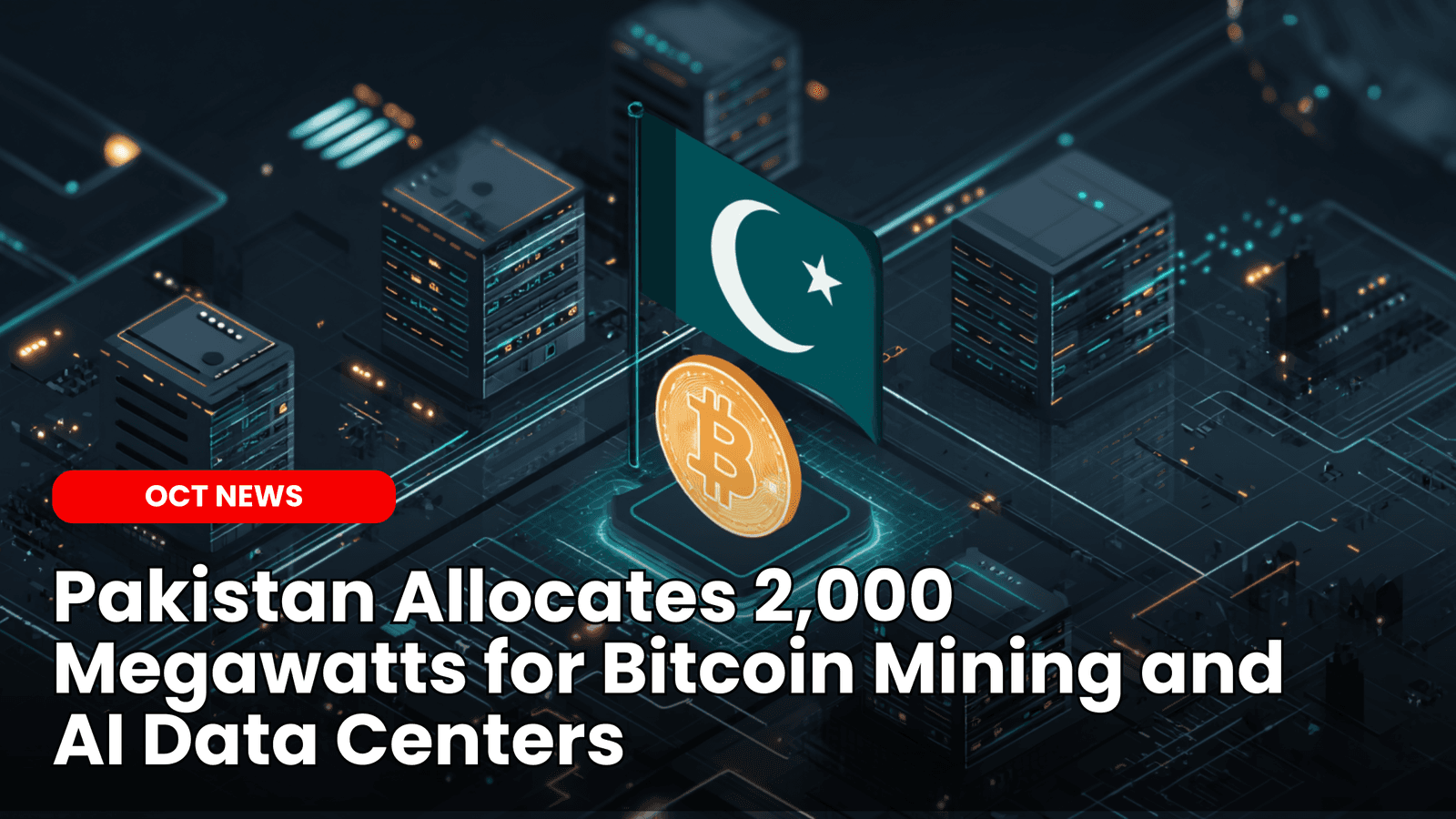 Pakistan Allocates 2,000 Megawatts for Bitcoin Mining and AI Data Centers image