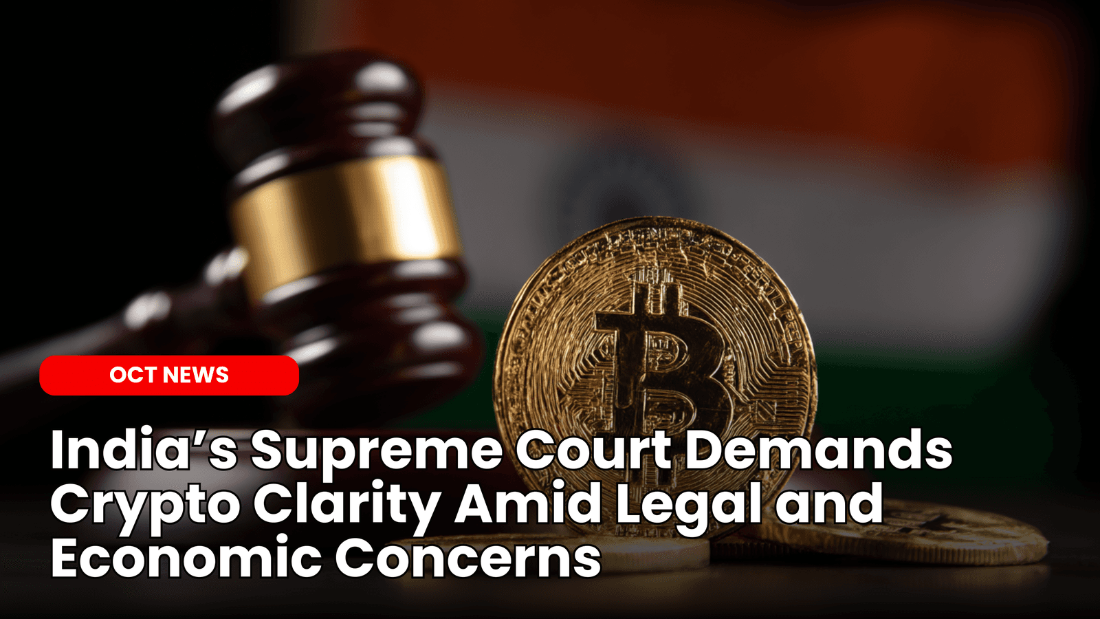 India’s Supreme Court Demands Crypto Clarity Amid Legal and Economic Concerns