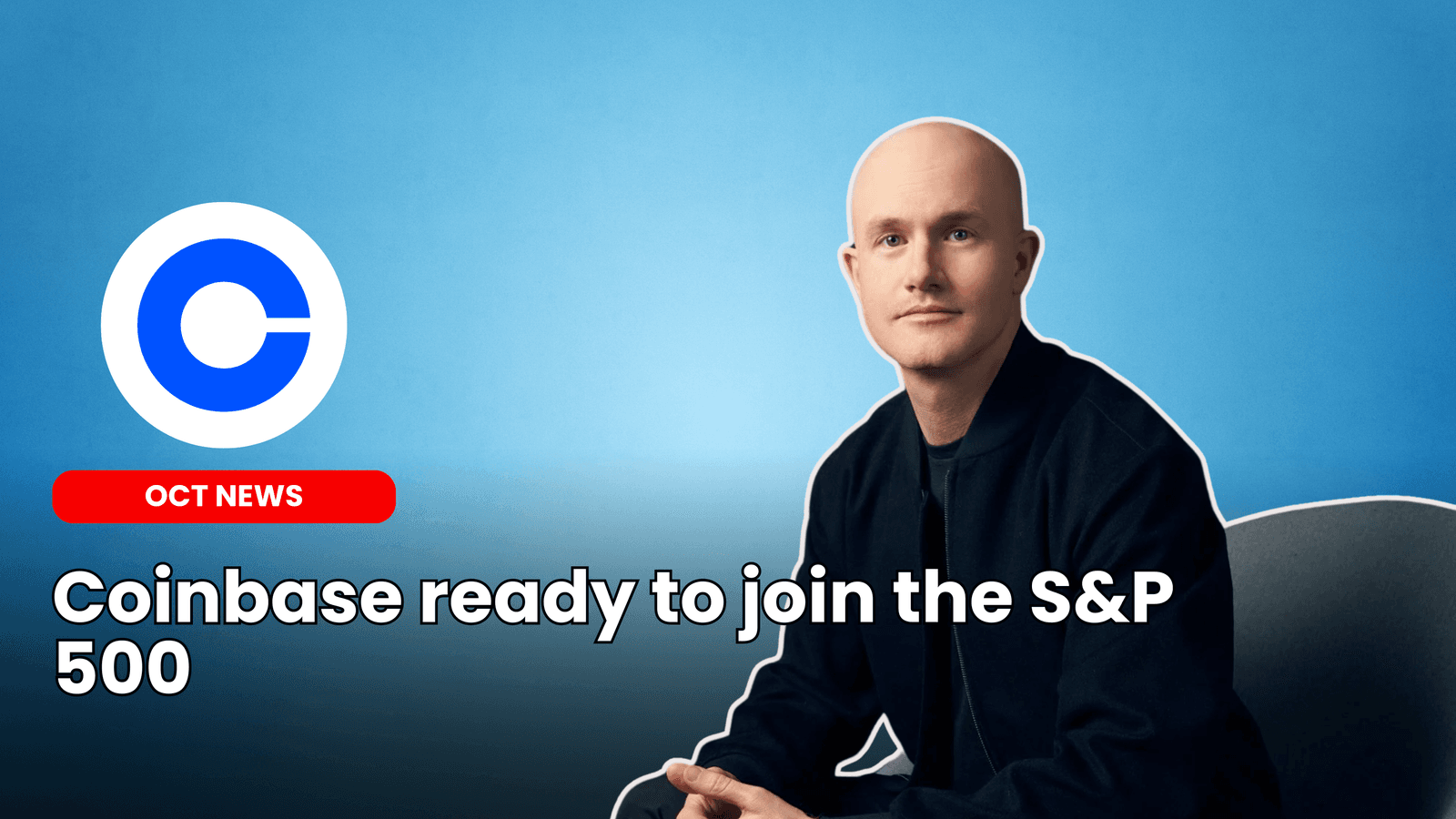 Coinbase Becomes First Crypto Firm to Join S&P 500