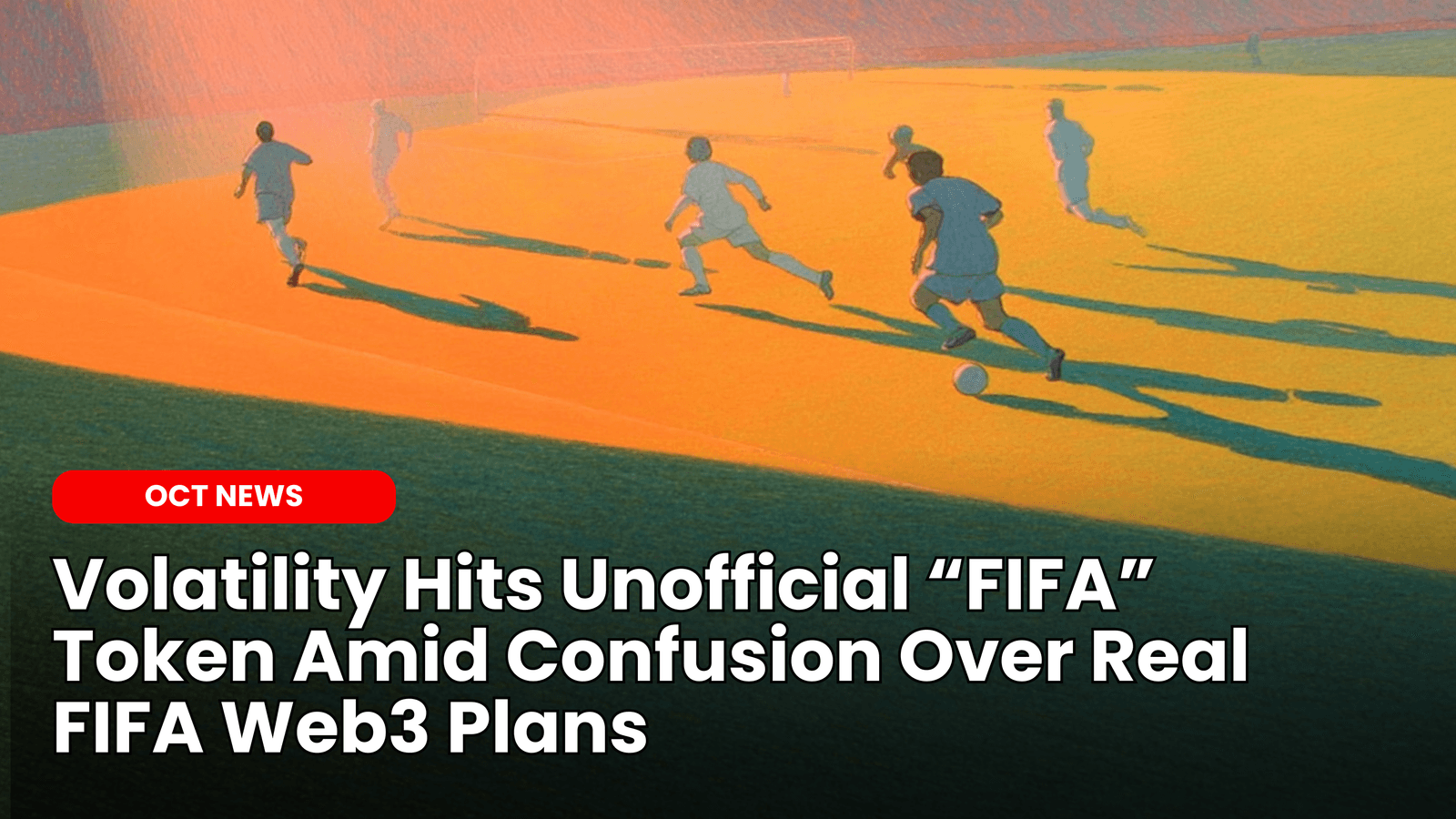 Volatility Hits Unofficial “FIFA” Token Amid Confusion Over Real FIFA Web3 Plans image