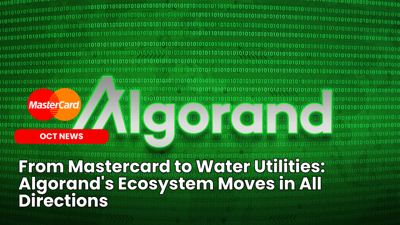 From Mastercard to Water Utilities: Algorand’s Ecosystem Moves in All Directions image