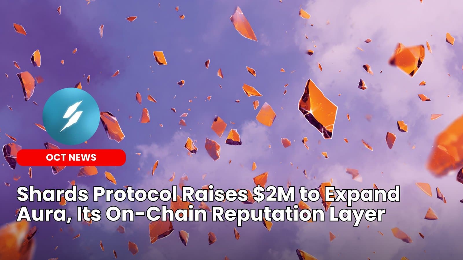 Shards Protocol Raises $2M to Expand Aura, Its On-Chain Reputation Layer image