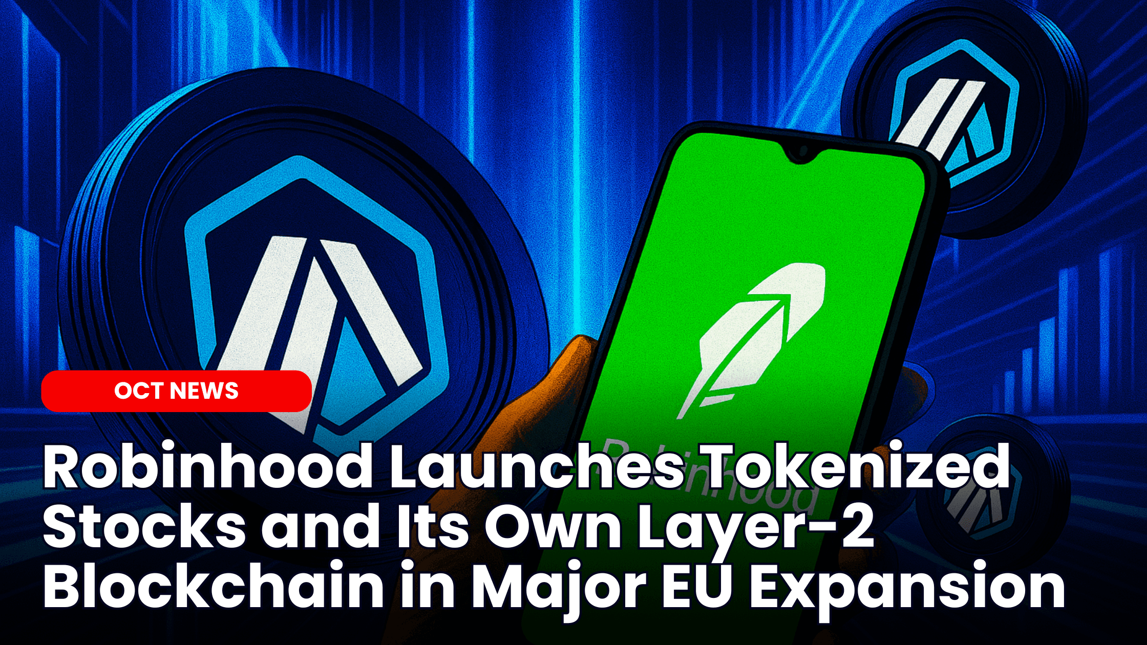 Robinhood Launches Tokenized Stocks and Its Own Layer-2 Blockchain in Major EU Expansion