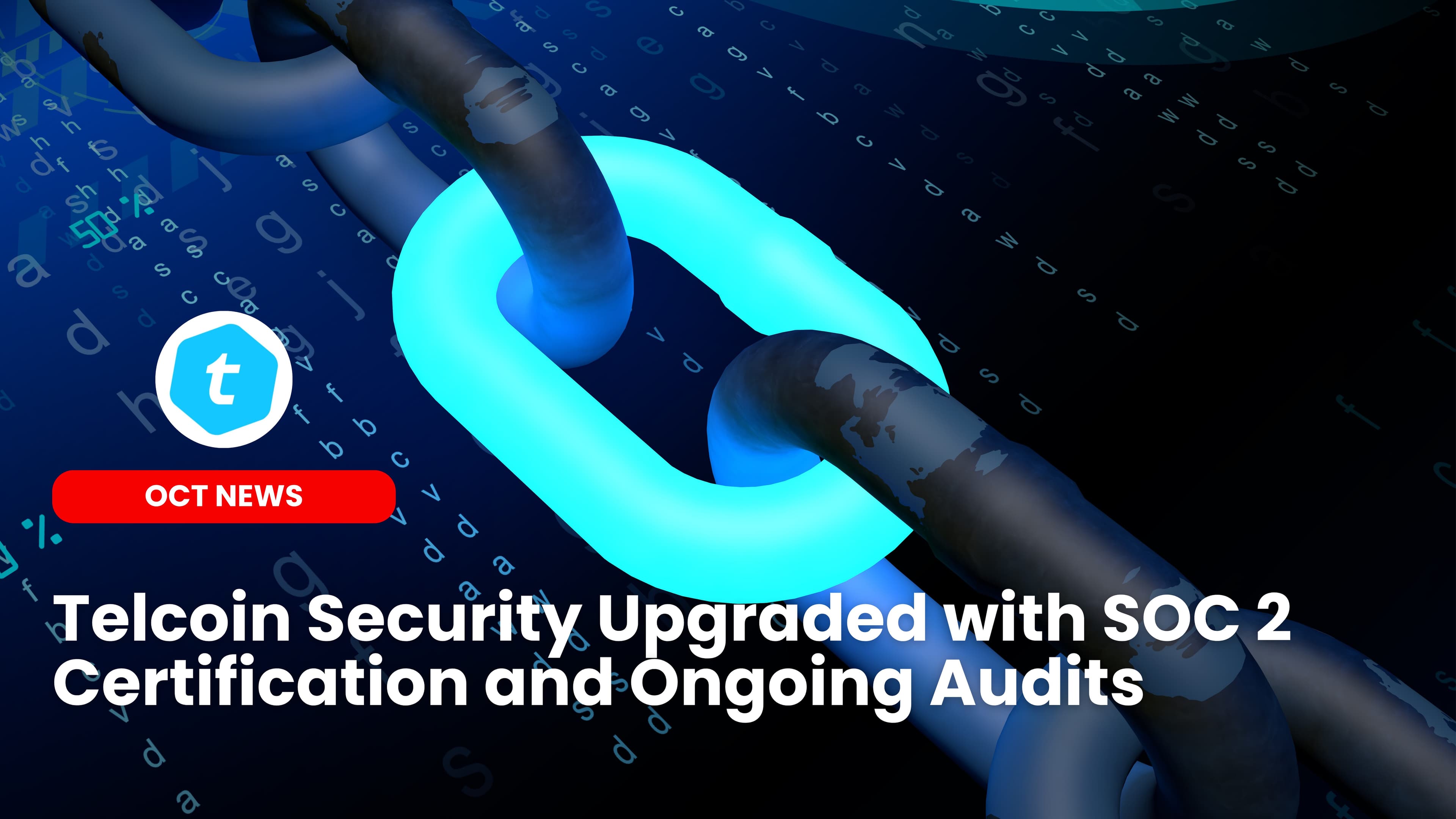 Telcoin Security Upgraded with SOC 2 Certification and Ongoing Audits
