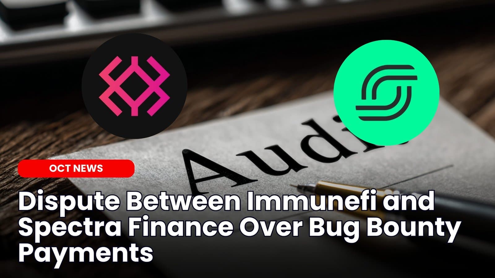 Dispute Between Immunefi and Spectra Finance Over Bug Bounty Payments image