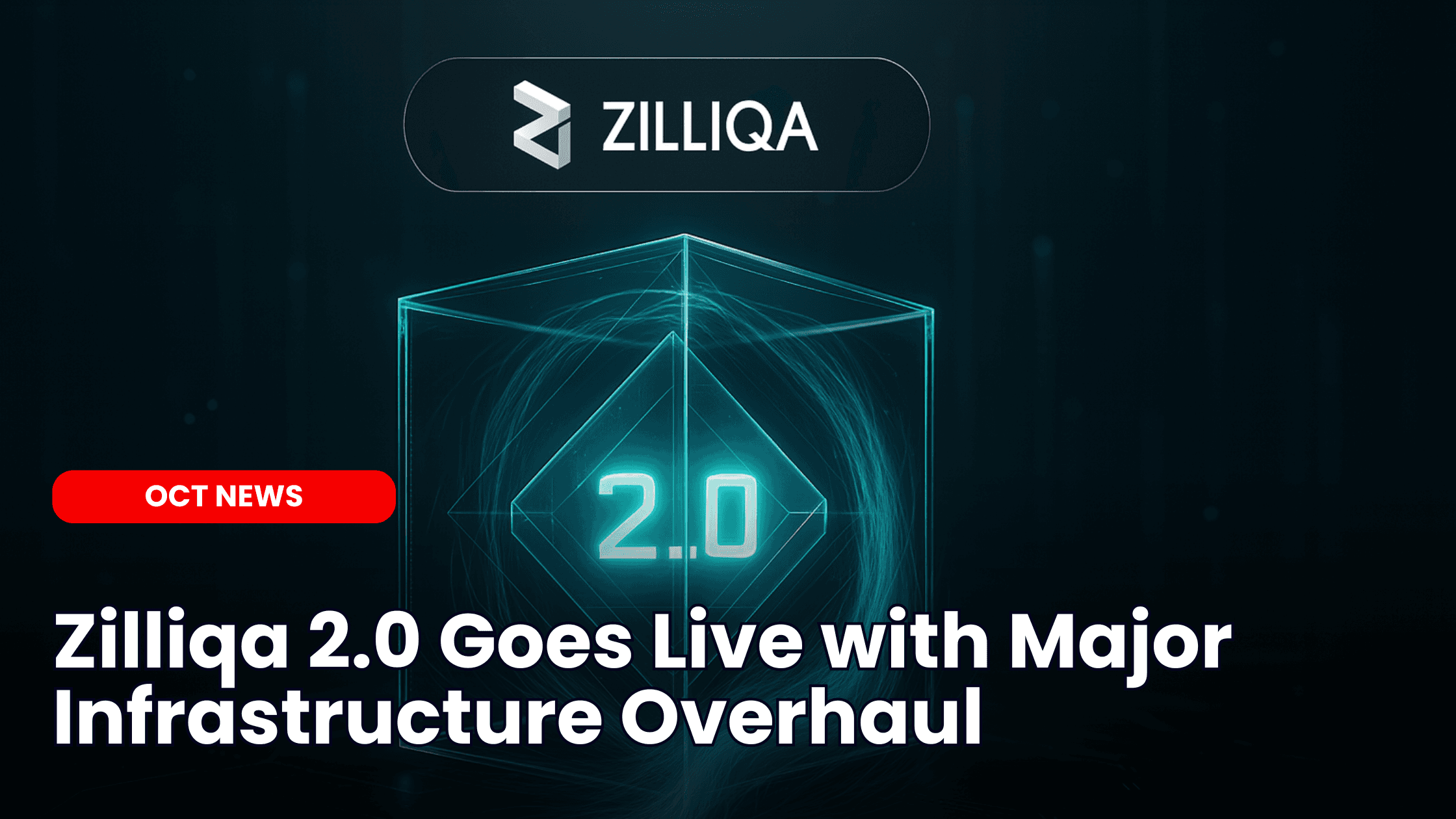 Zilliqa 2.0 Goes Live with Major Infrastructure Overhaul