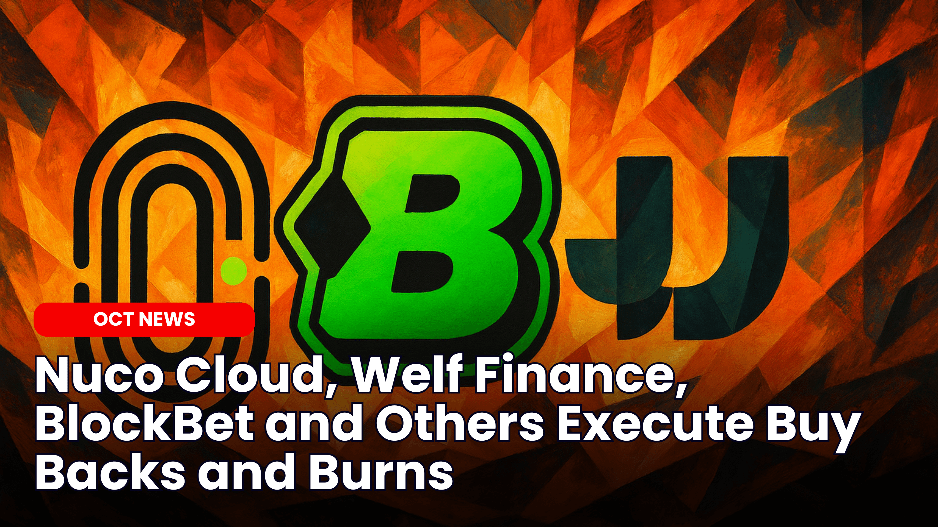 Nuco Cloud, Welf Finance, BlockBet and Others Execute Buy Backs and Burns image