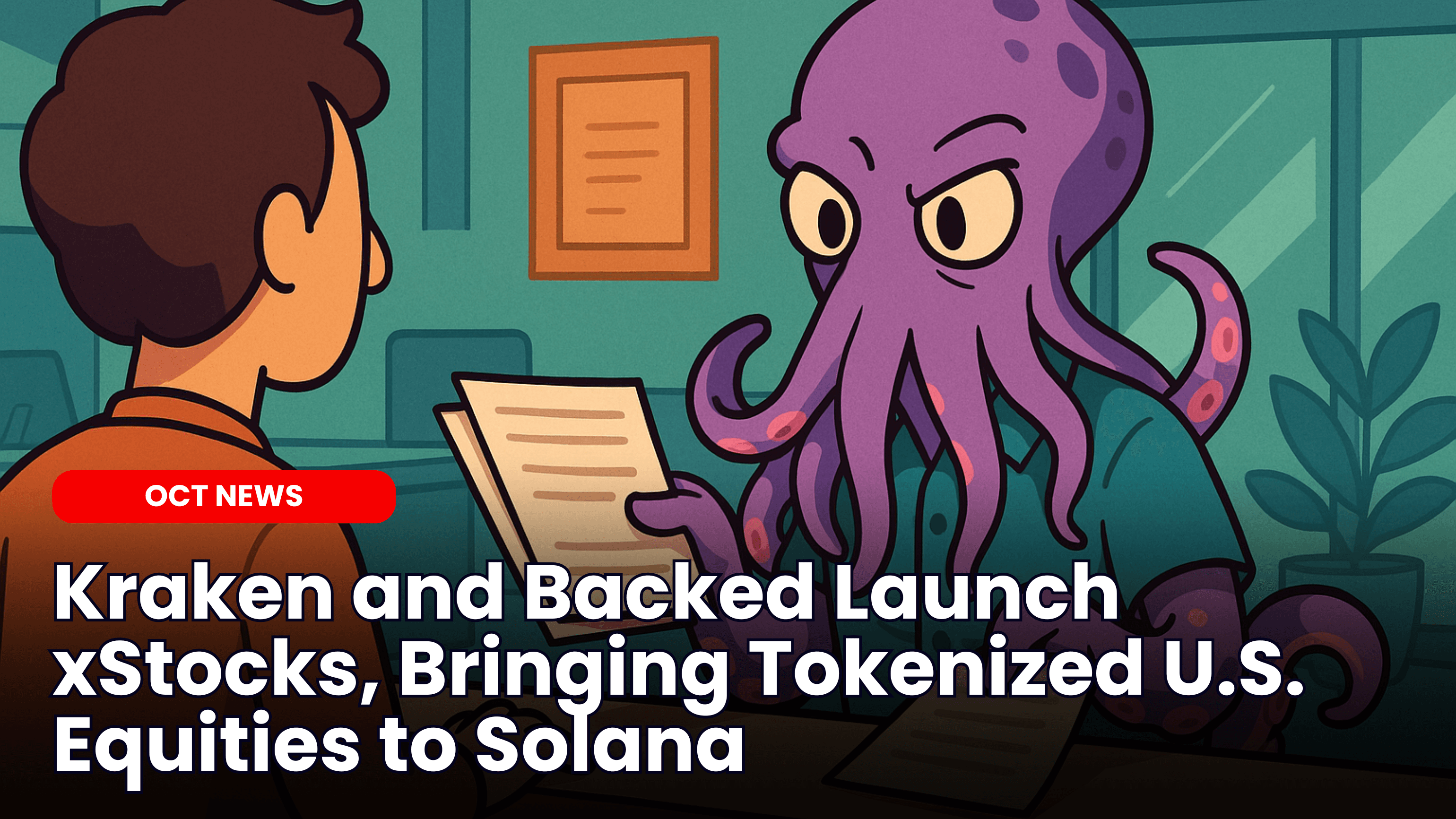 Kraken and Backed Launch xStocks, Bringing Tokenized U.S. Equities to Solana
