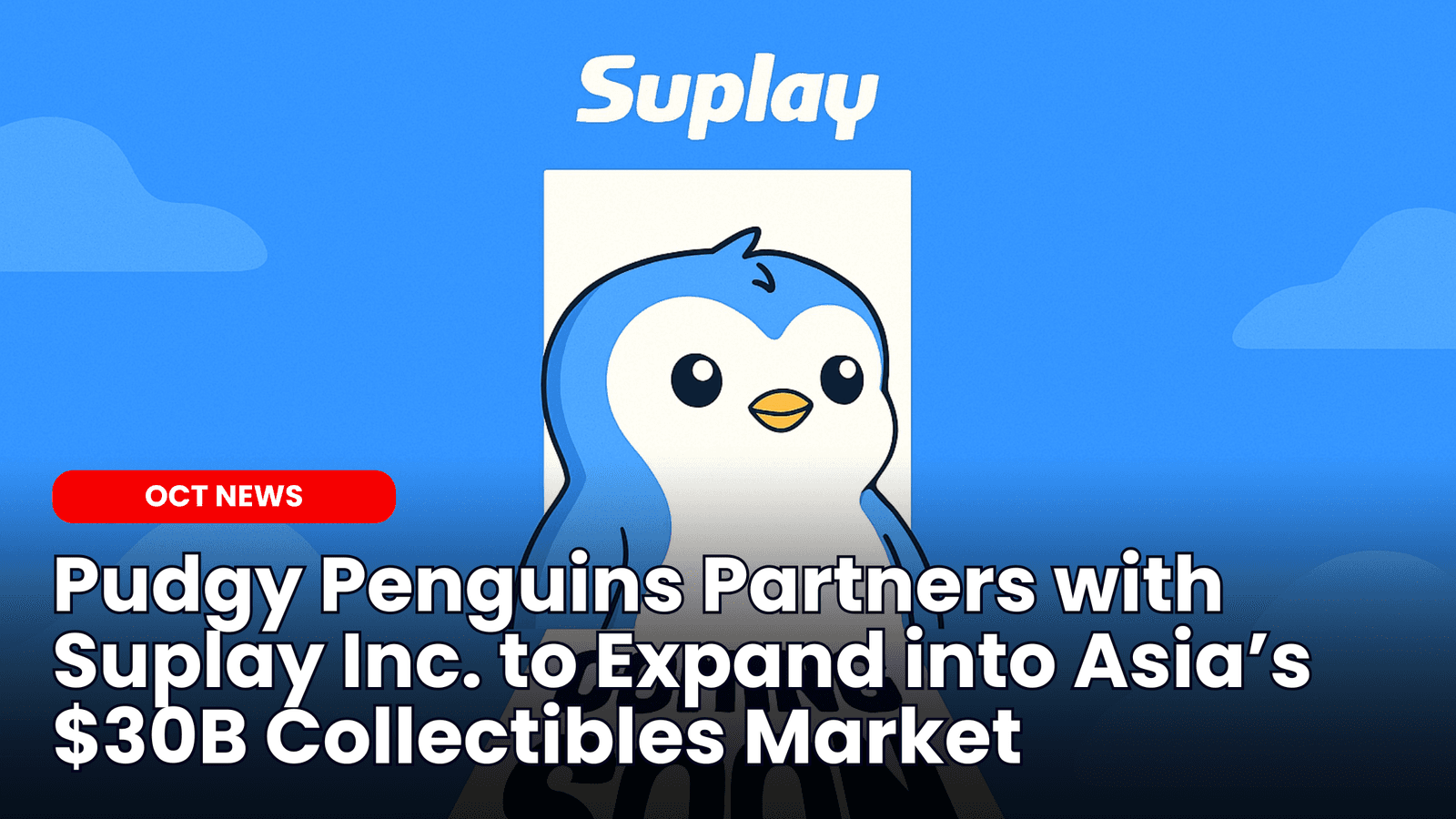 Pudgy Penguins Partners with Suplay Inc. to Expand into Asia’s $30B Collectibles Market image