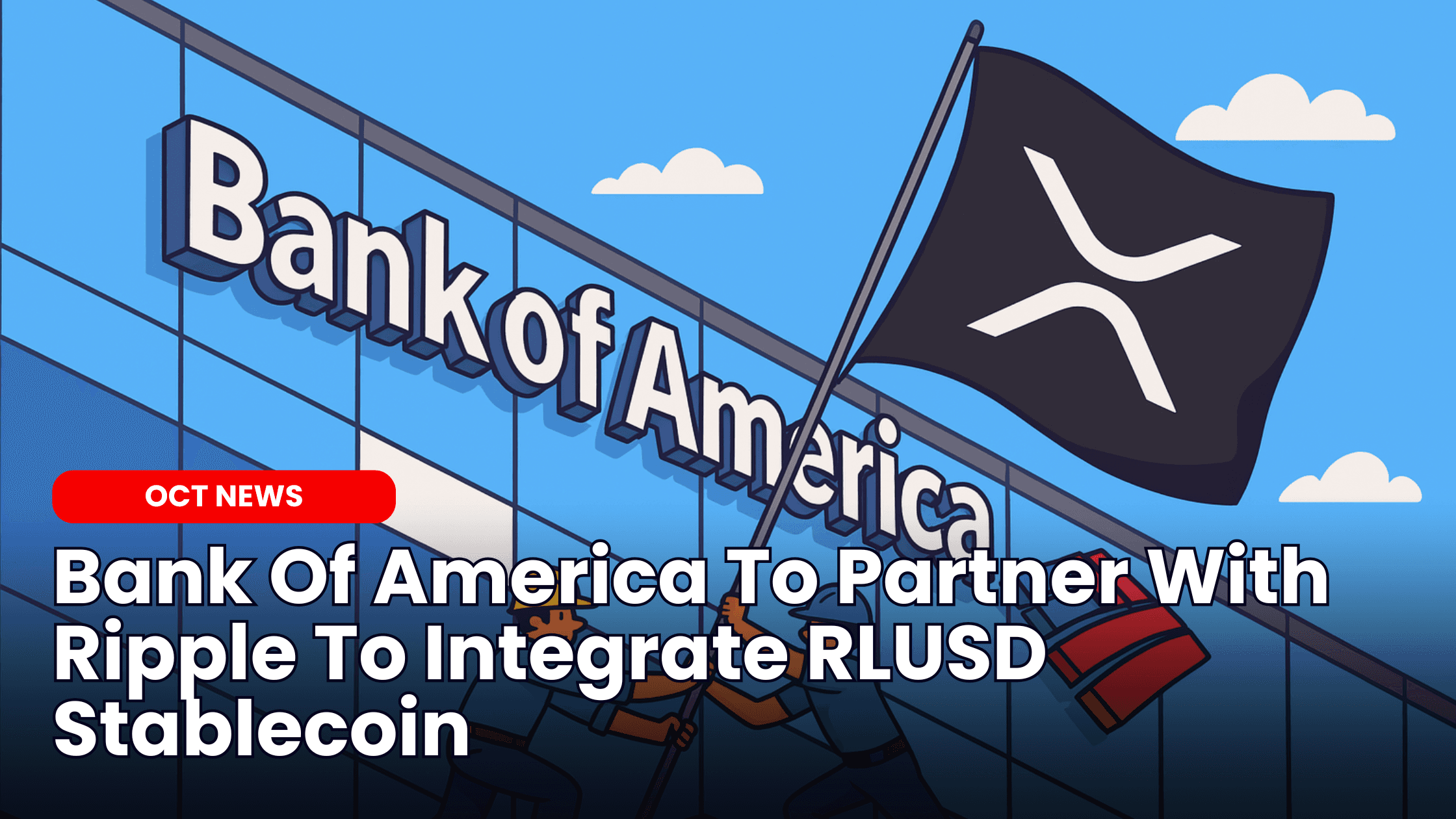 Bank Of America To Partner With Ripple To Integrate RLUSD Stablecoin image