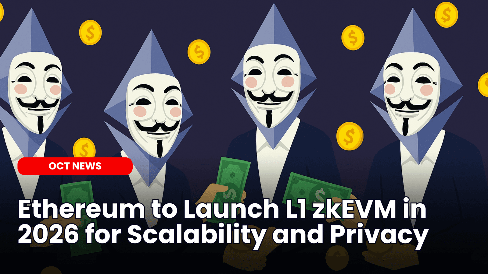 Ethereum to Launch L1 zkEVM in 2026 for Scalability and Privacy