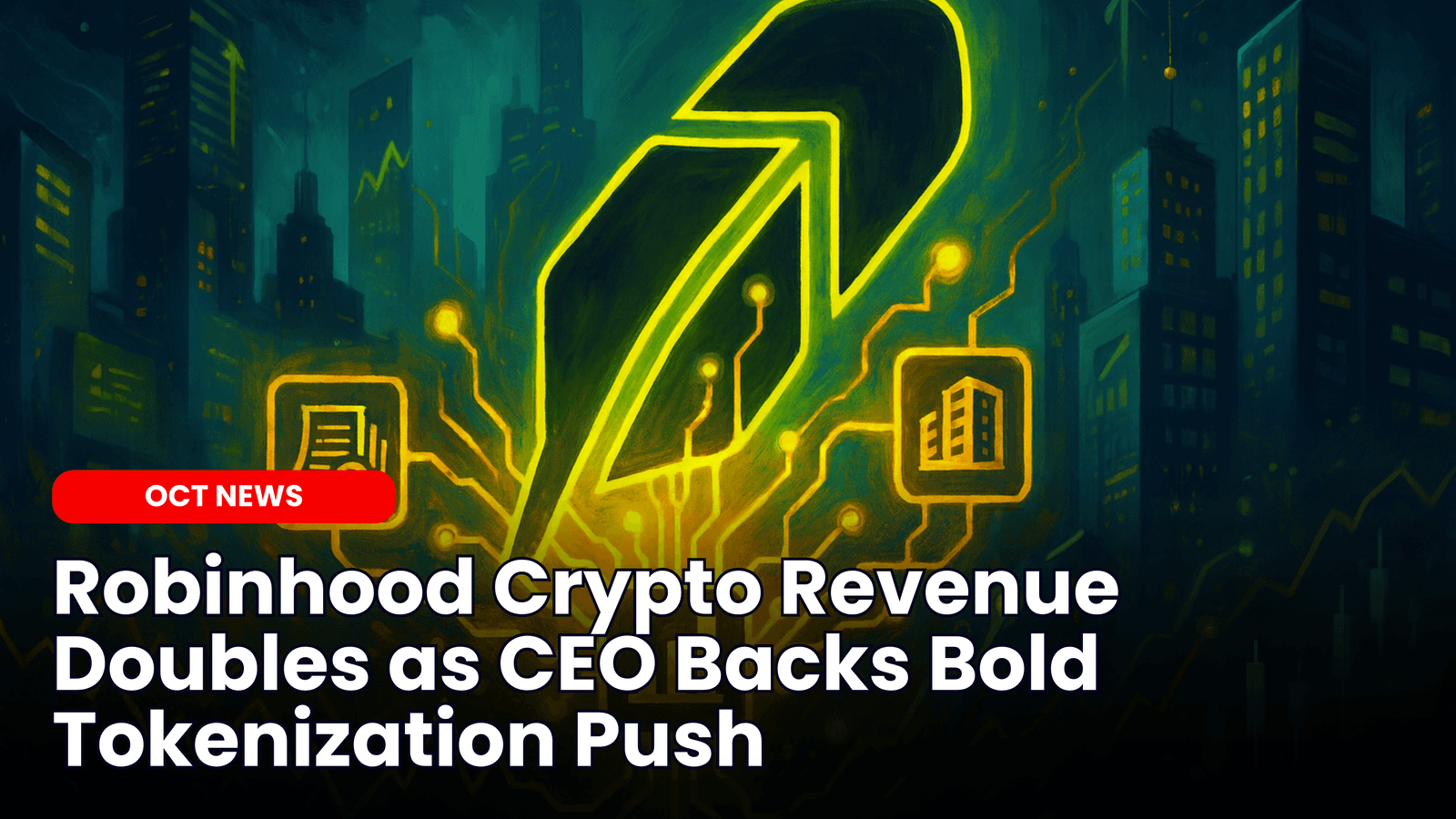 Robinhood Crypto Revenue Doubles as CEO Backs Bold Tokenization Push image