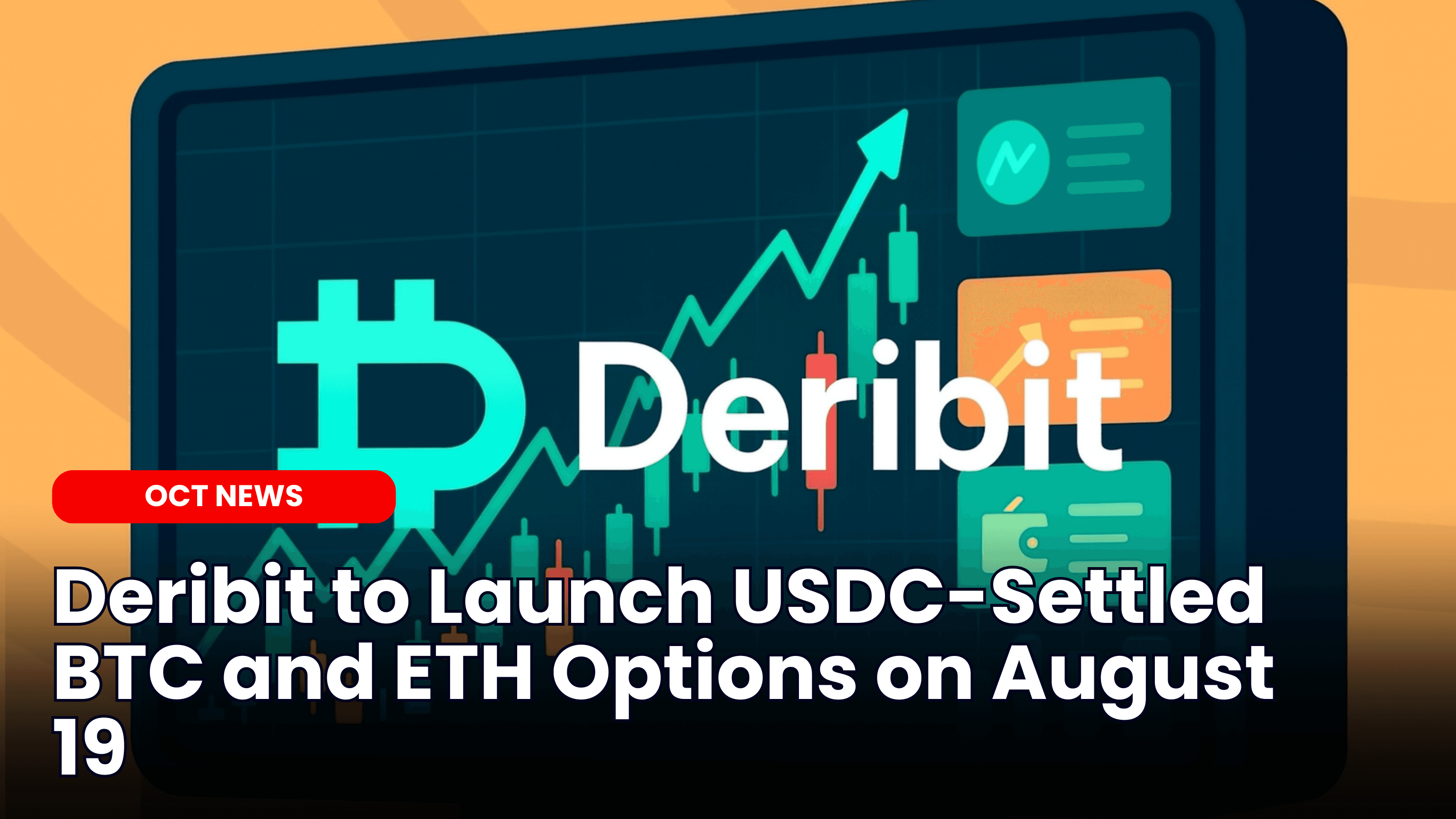 Deribit to Launch USDC-Settled BTC and ETH Options on August 19