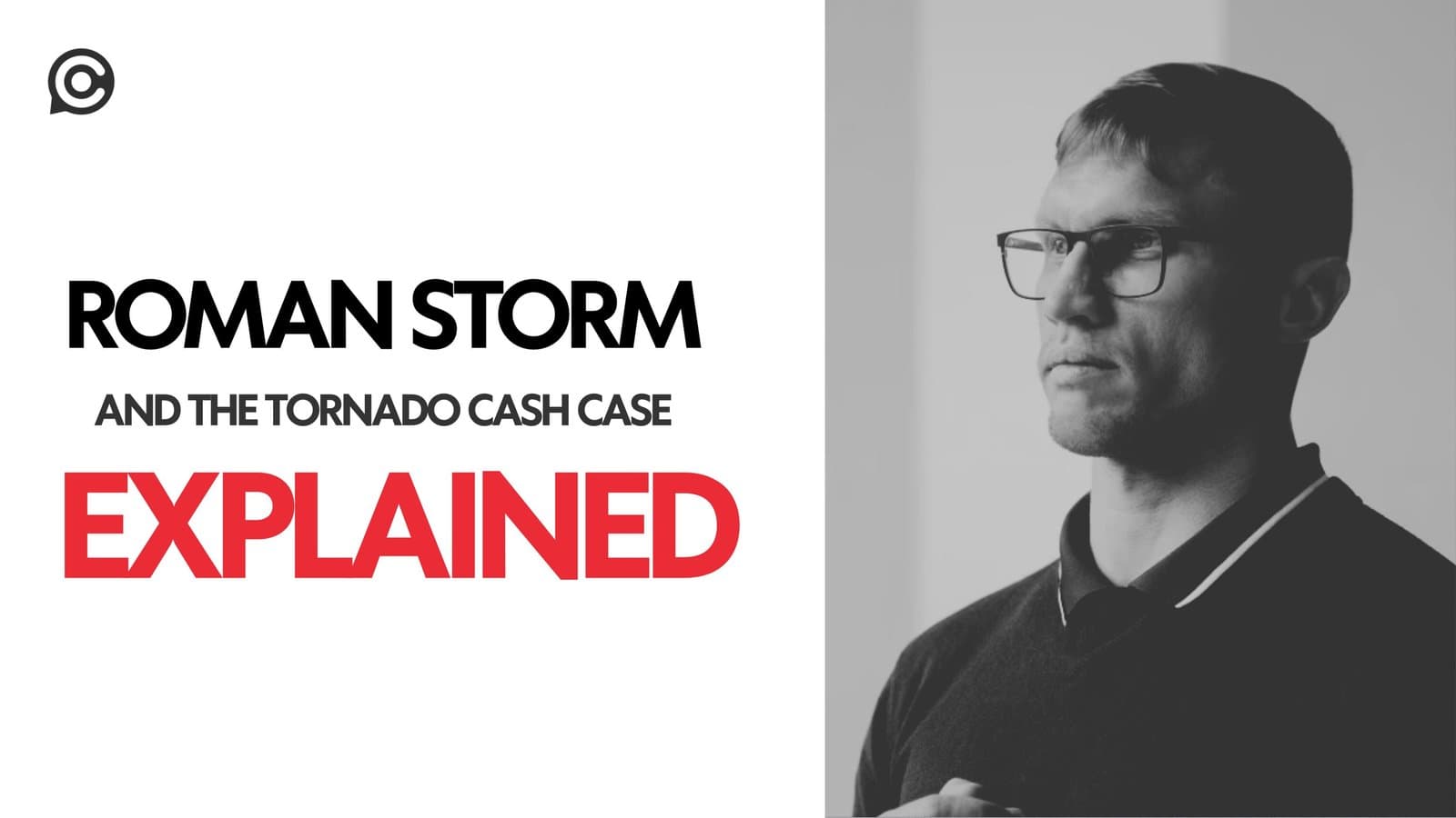 Roman Storm And The Tornado Cash Case Explained image