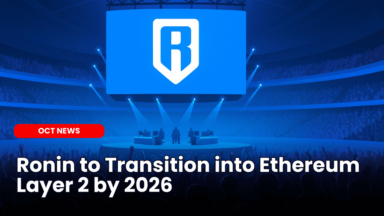 Ronin to Transition into Ethereum Layer 2 by 2026, Expanding Beyond Gaming image