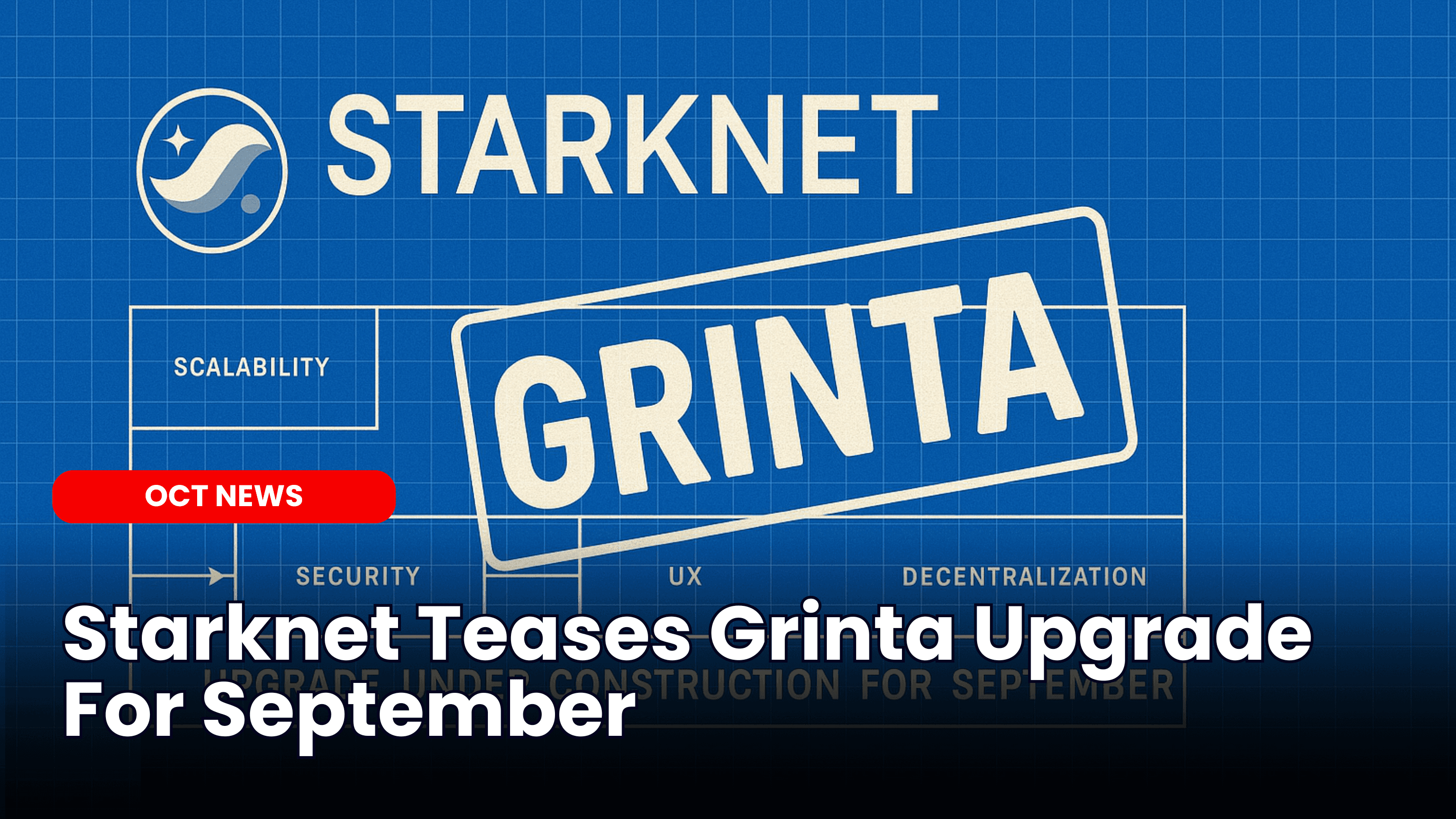 Starknet Teases Grinta Upgrade For September
