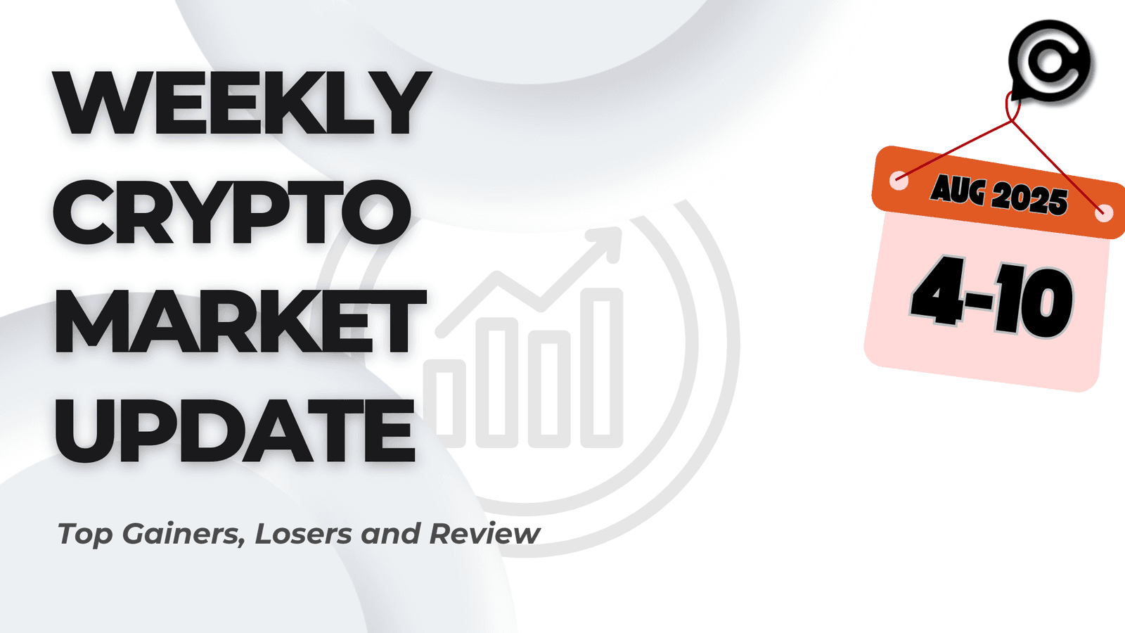 Weekly Crypto Market Update (August 4-10) image