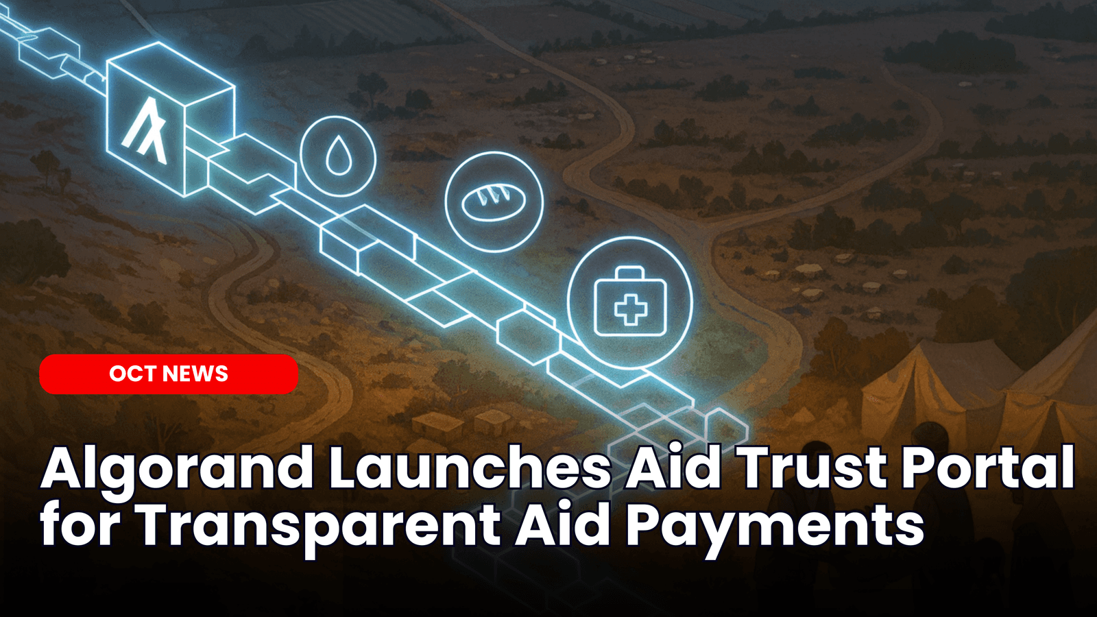 Algorand Launches Aid Portal for Transparent Aid Payments