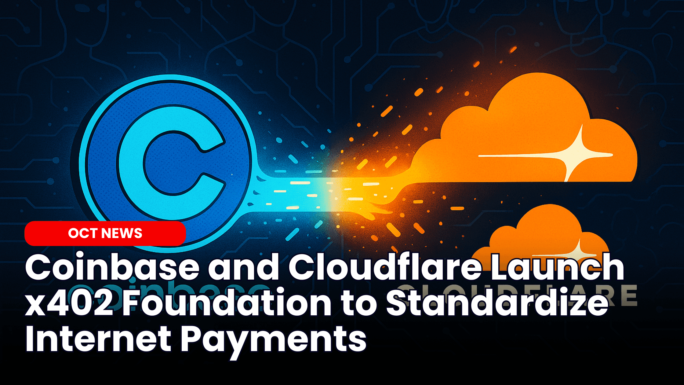 Coinbase and Cloudflare Launch x402 Foundation to Standardize Internet Payments