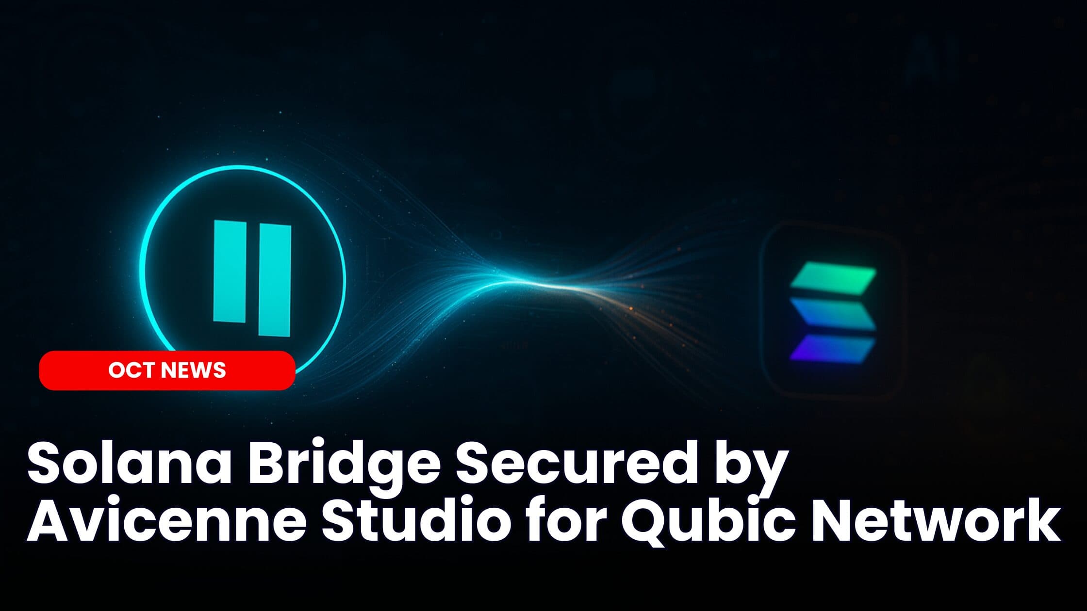 Solana Bridge Secured by Avicenne Studio for Qubic Network